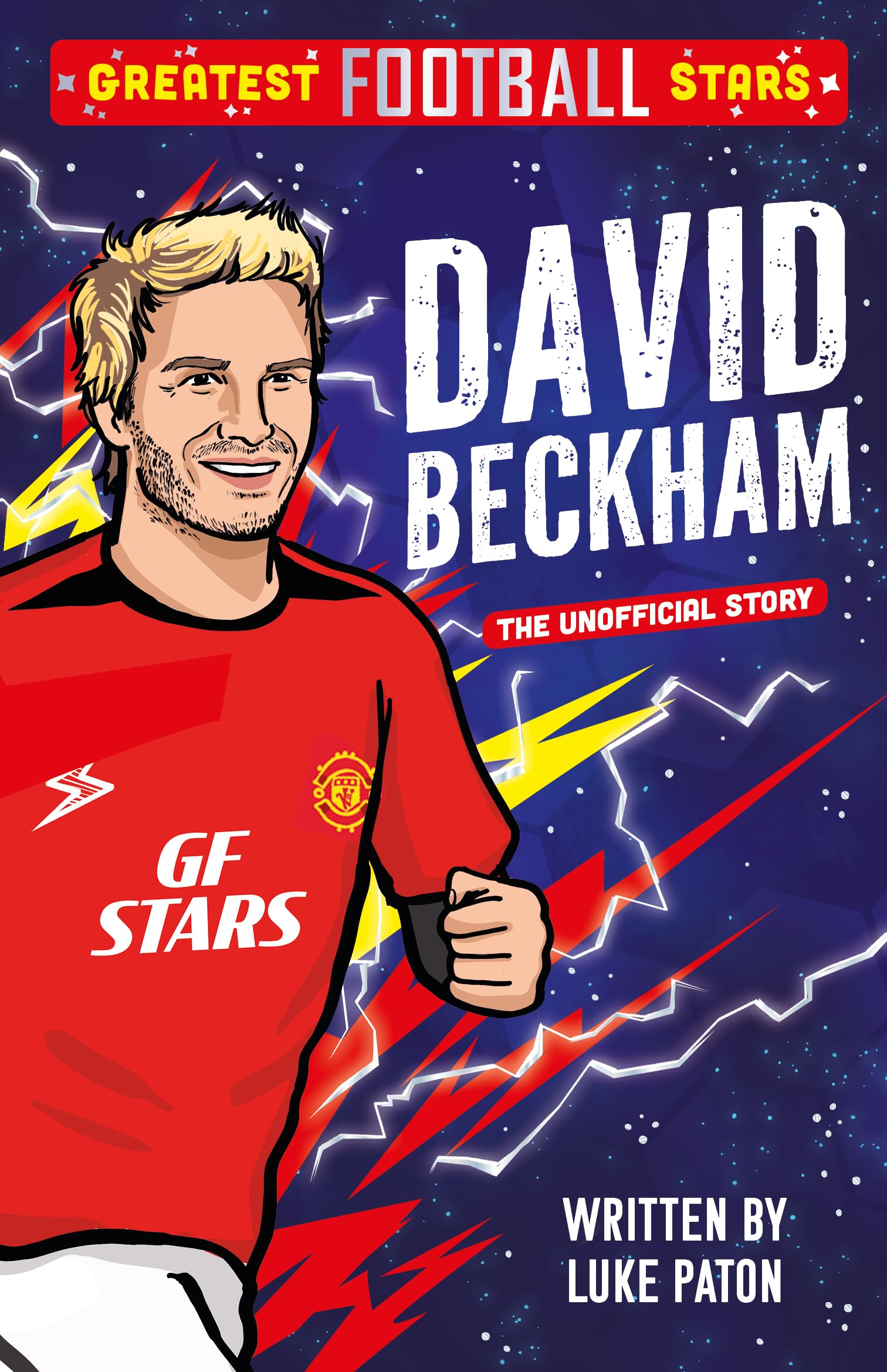 Greatest Football Stars: David Beckham by Luke Paton - 9781802635430