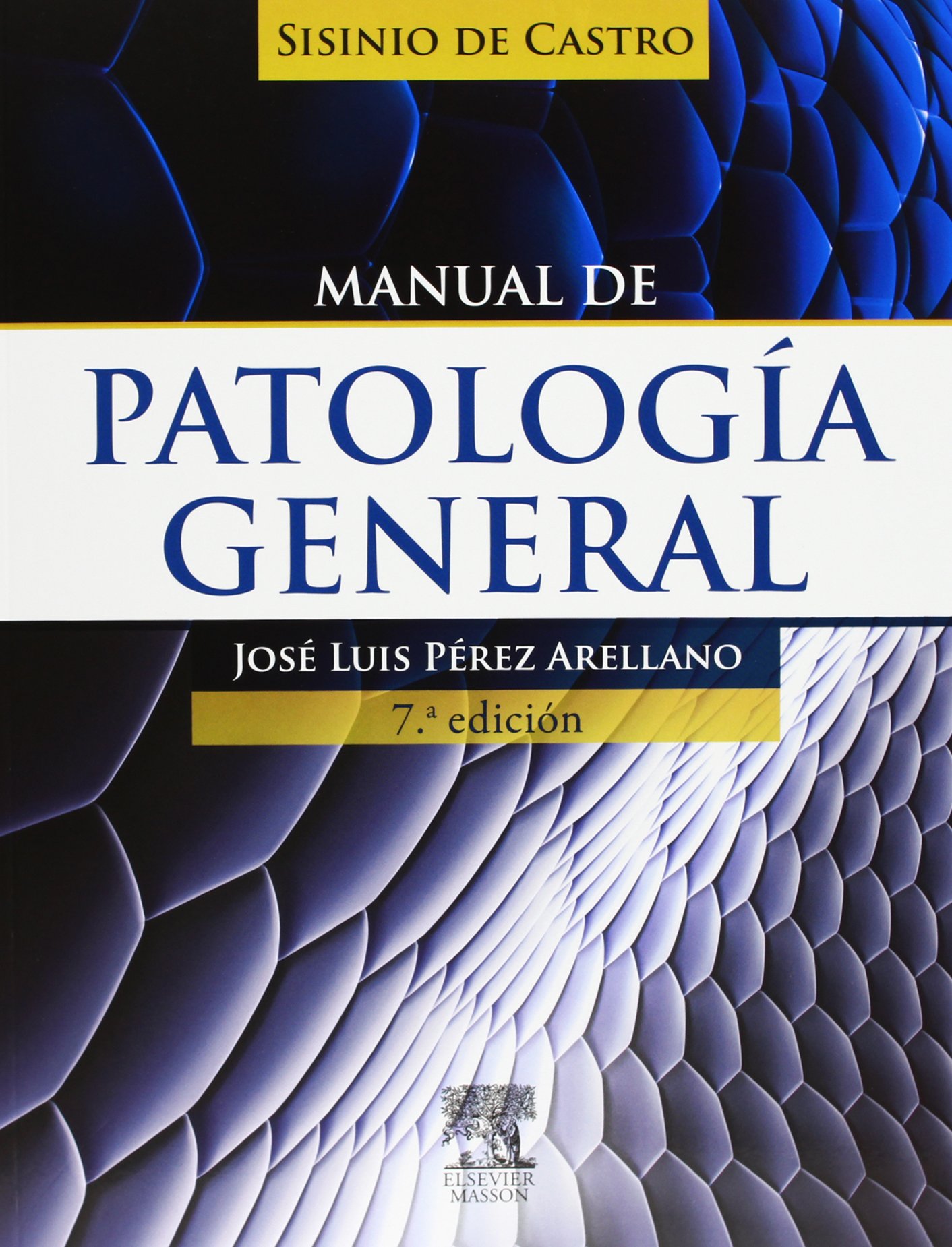 Manual de Patología General. Sisinio De Castro. - 7ª Edición (+ StudentConsult)