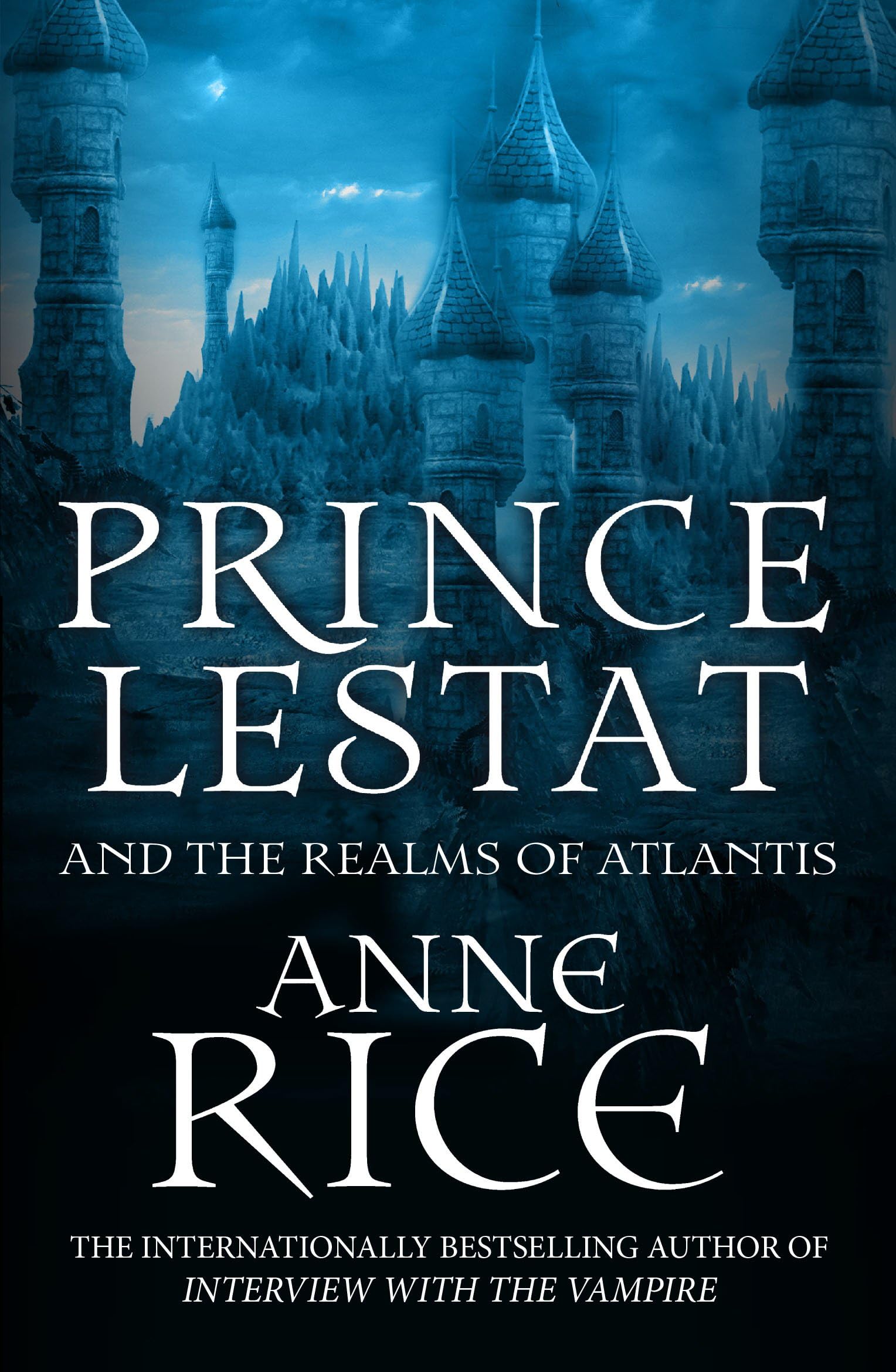 Arrow Prince Lestat and the Realms of Atlantis: The Vampire Chronicles 12