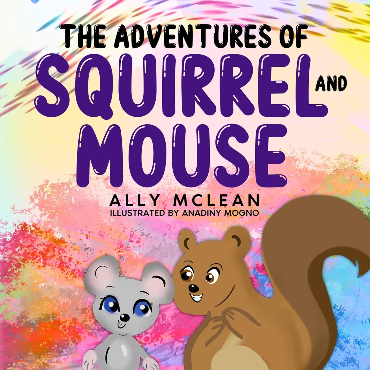 The Adventures of Squirrel and Mouse: A Funny Animal Fable      Kindle Edition