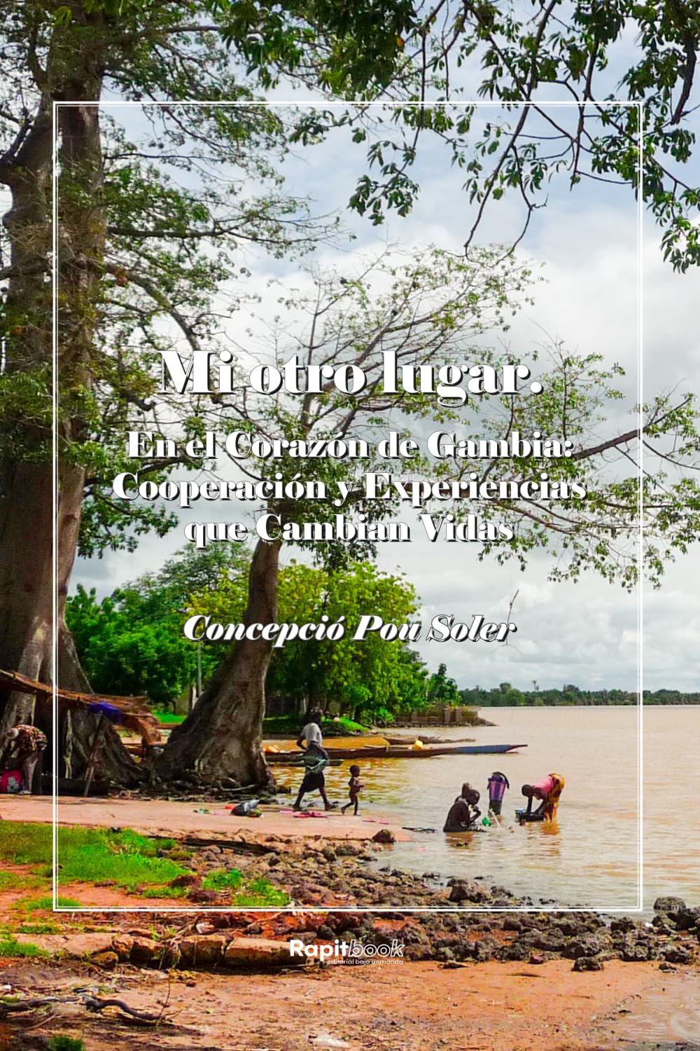 Mi otro lugar: En el corazón de Gambia: Cooperación y experiencias que cambian vidas.