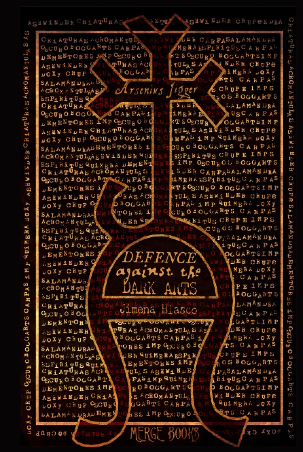 Defence Against the Dark Arts | Defence Against the Dark Arts | Defence Against the Dark Spells Book: Defence Against the Dark Arts, for every Wizard, Witch and Muggle in the world!