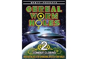 UFOTV Presents Cereal Worm Holes 2: Conduit Closing
