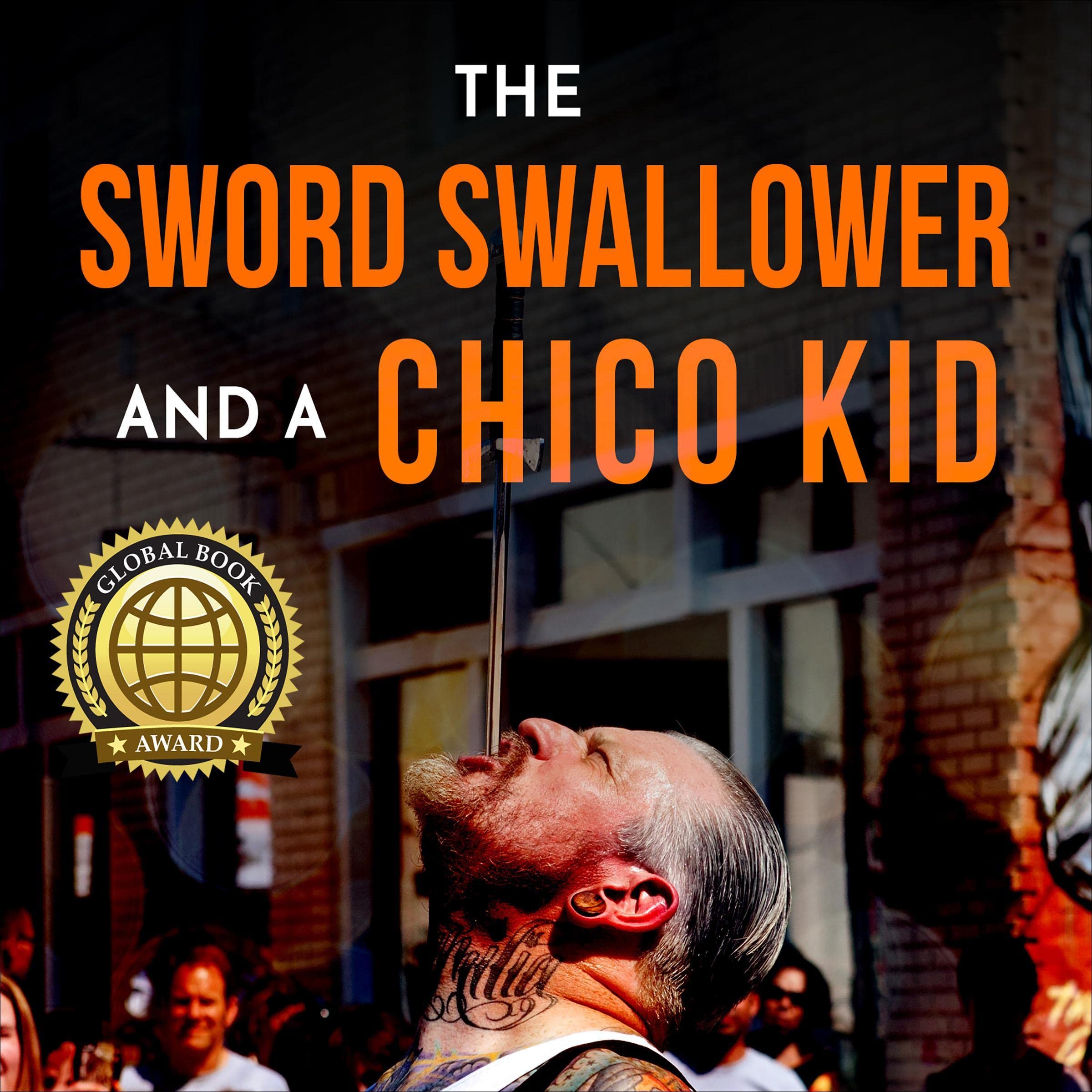 The Sword Swallower and a Chico Kid
