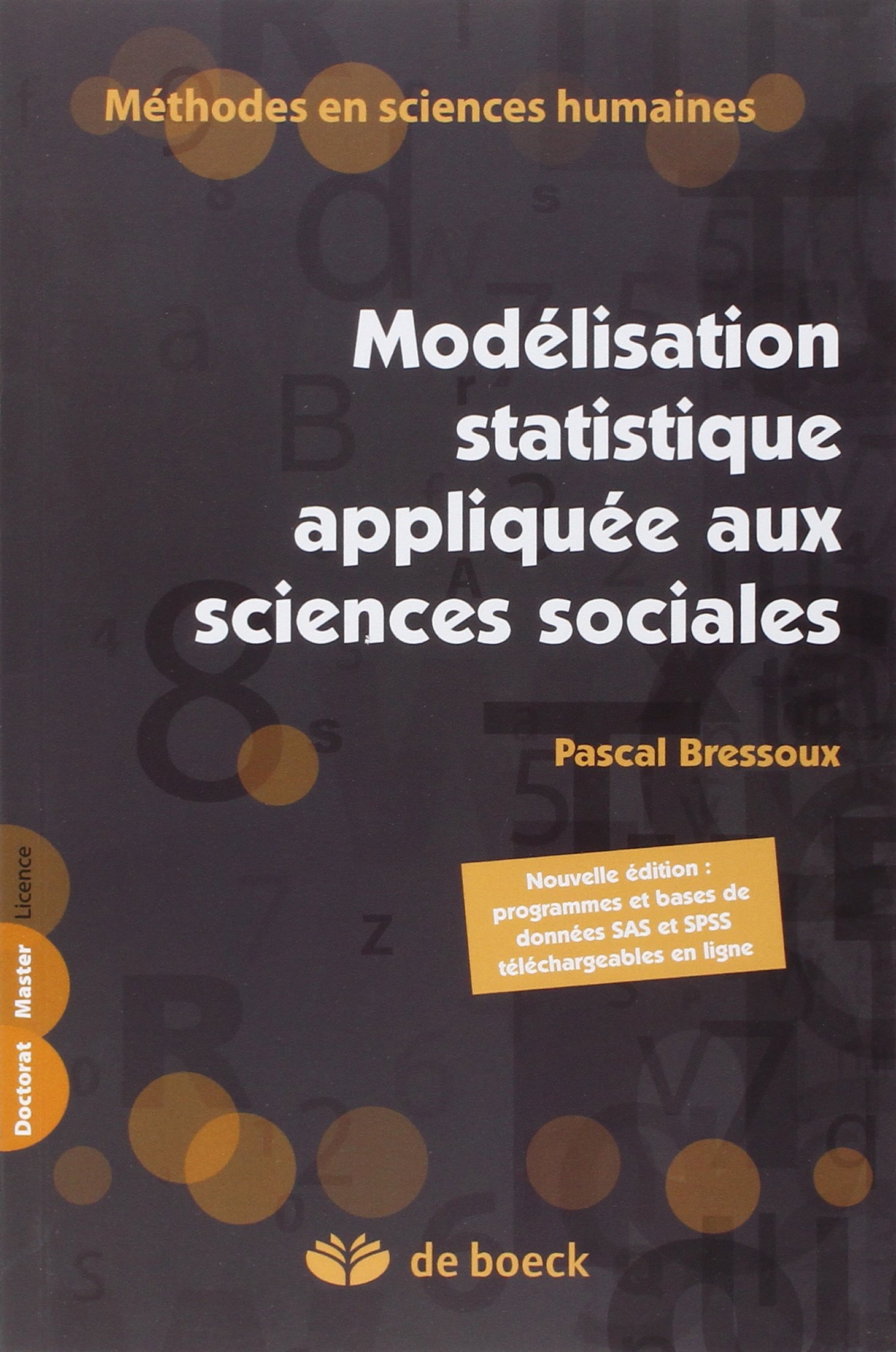 La modelisation statistique appliquée aux sciences sociales (Méthodes en sciences humaines)
