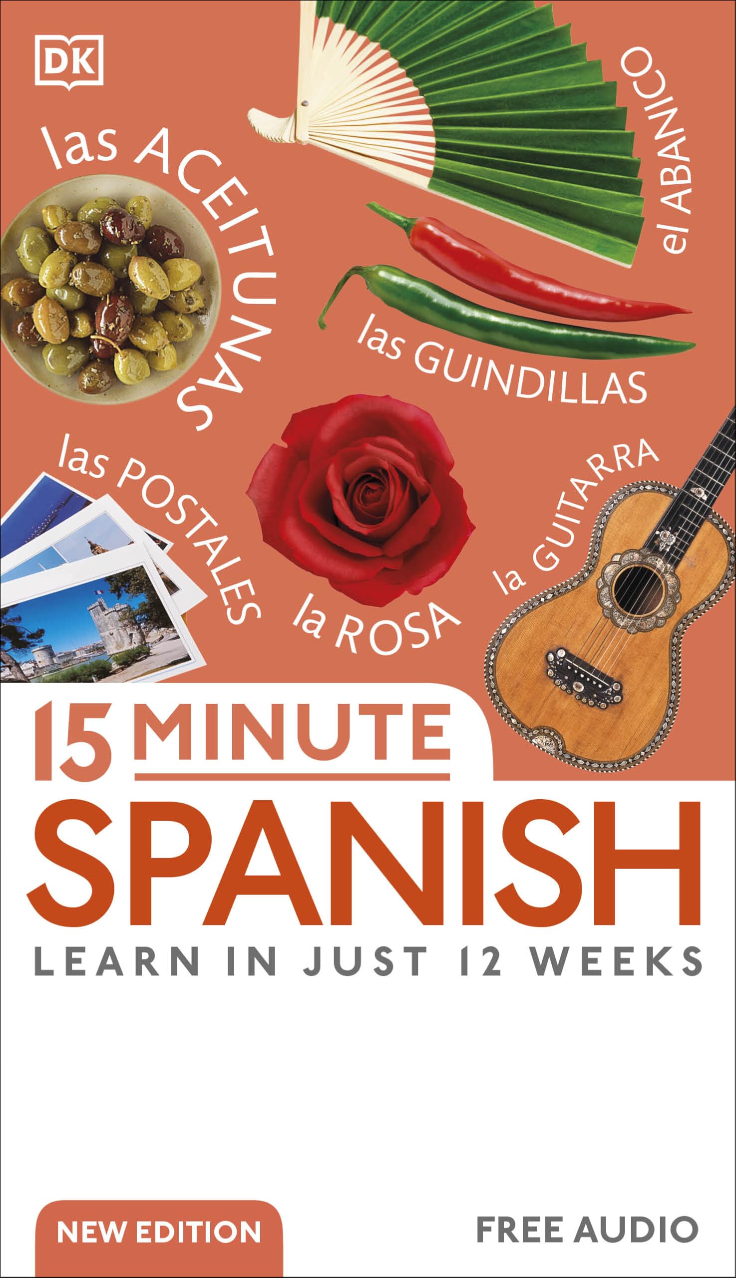 15 Minute Spanish: Learn in Just 12 Weeks (DK 15-Minute Language Learning)