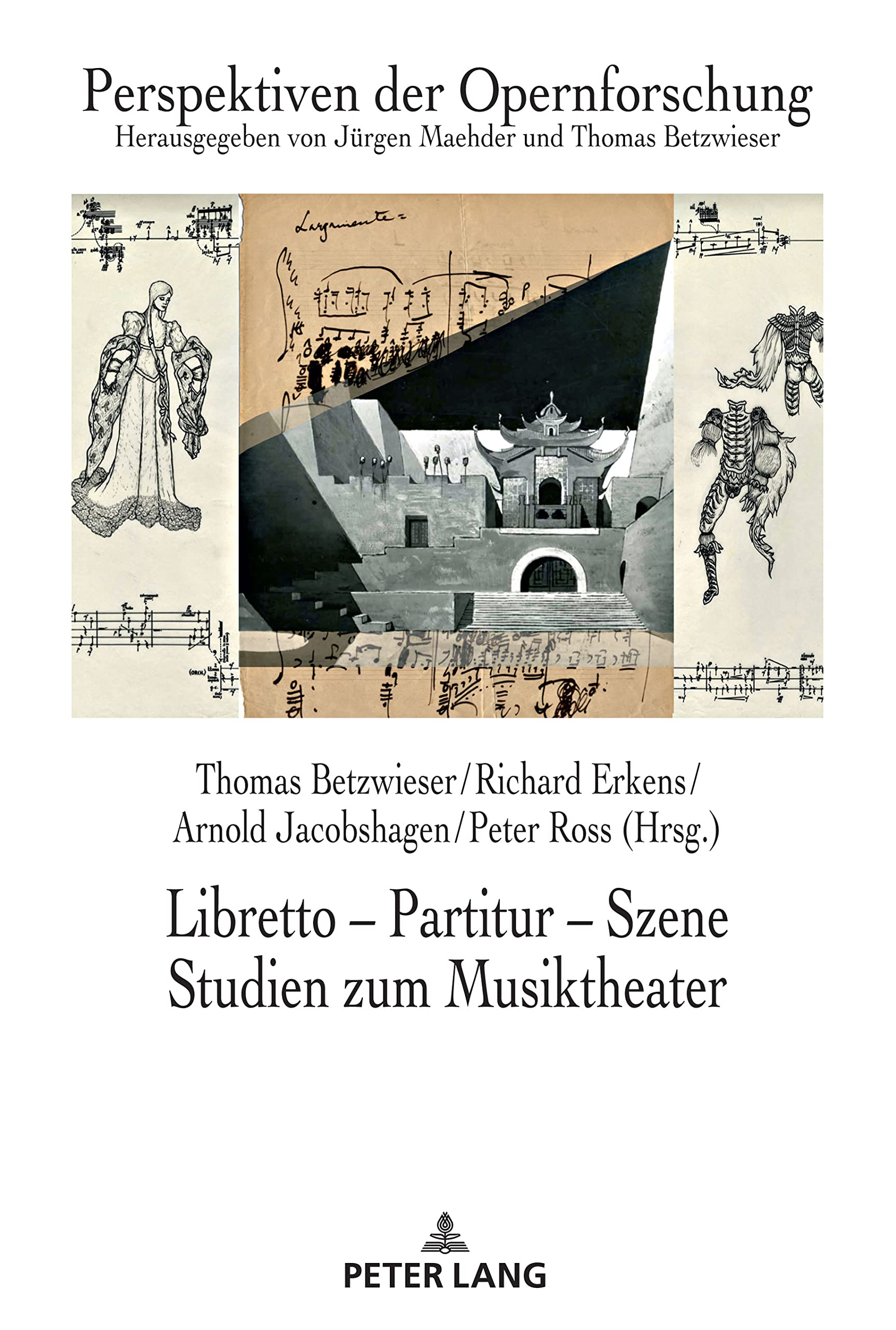 Libretto – Partitur – Szene. Studien zum Musiktheater: Festschrift fuer Juergen Maehder zum 70. Geburtstag (German Edition)