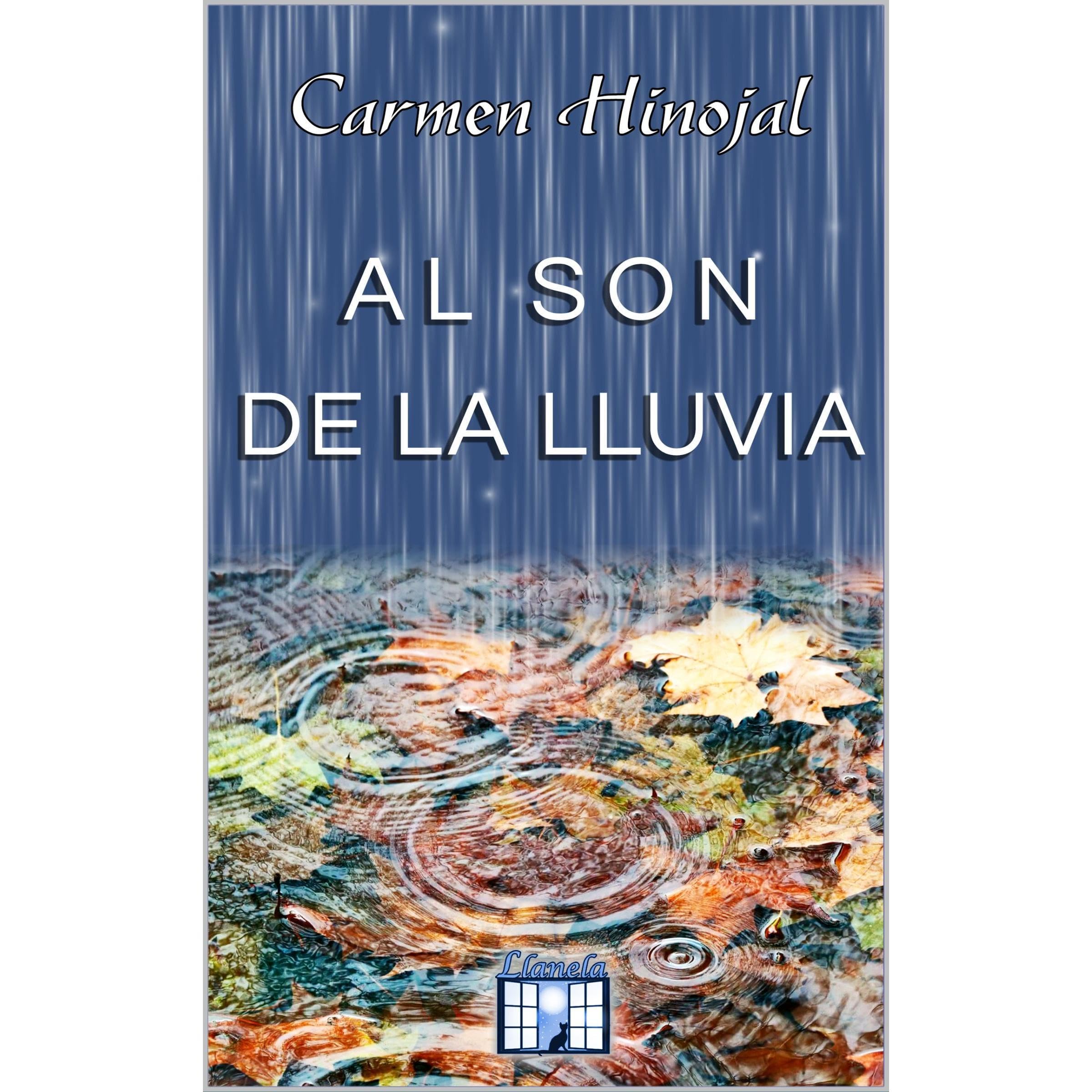 AL SON DE LA LLUVIA. RELATOS. CUENTOS. EMOCIONES.