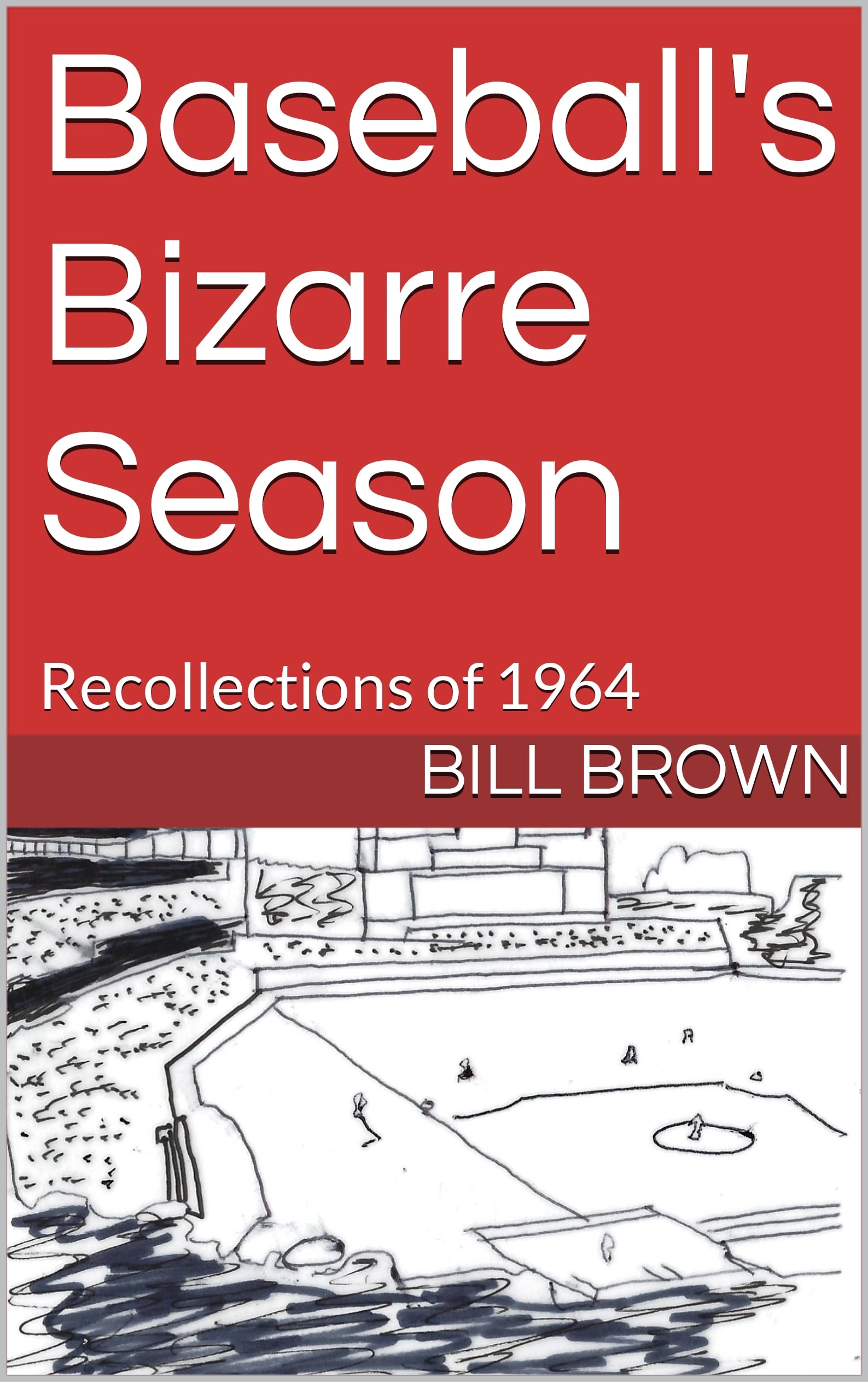 Baseball's Bizarre Season: Recollections of 1964