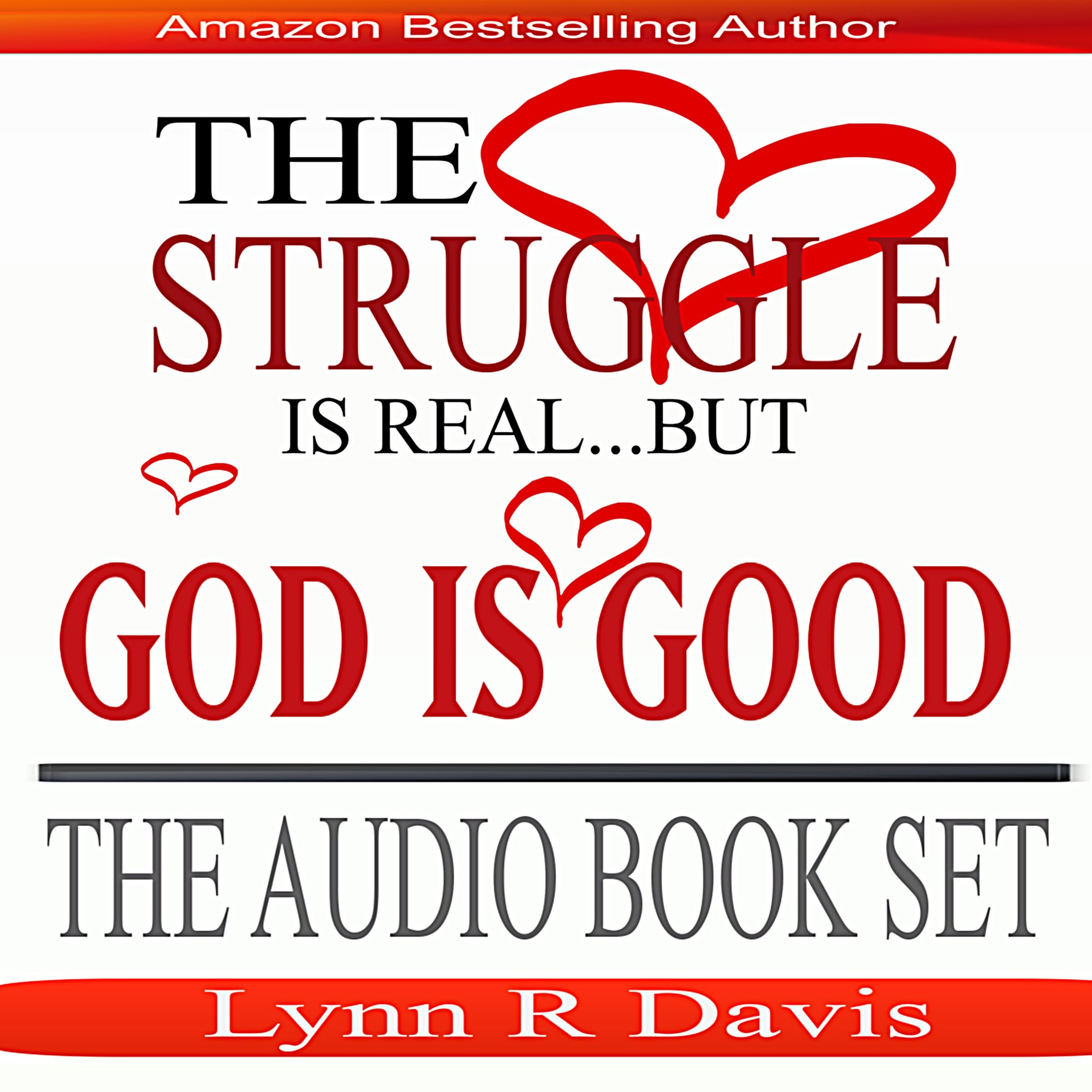 The Struggle Is Real But God Is Good: 3 Book Set