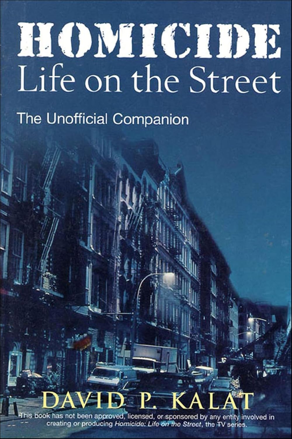 Homicide: Life on the Streets—The Unofficial Companion