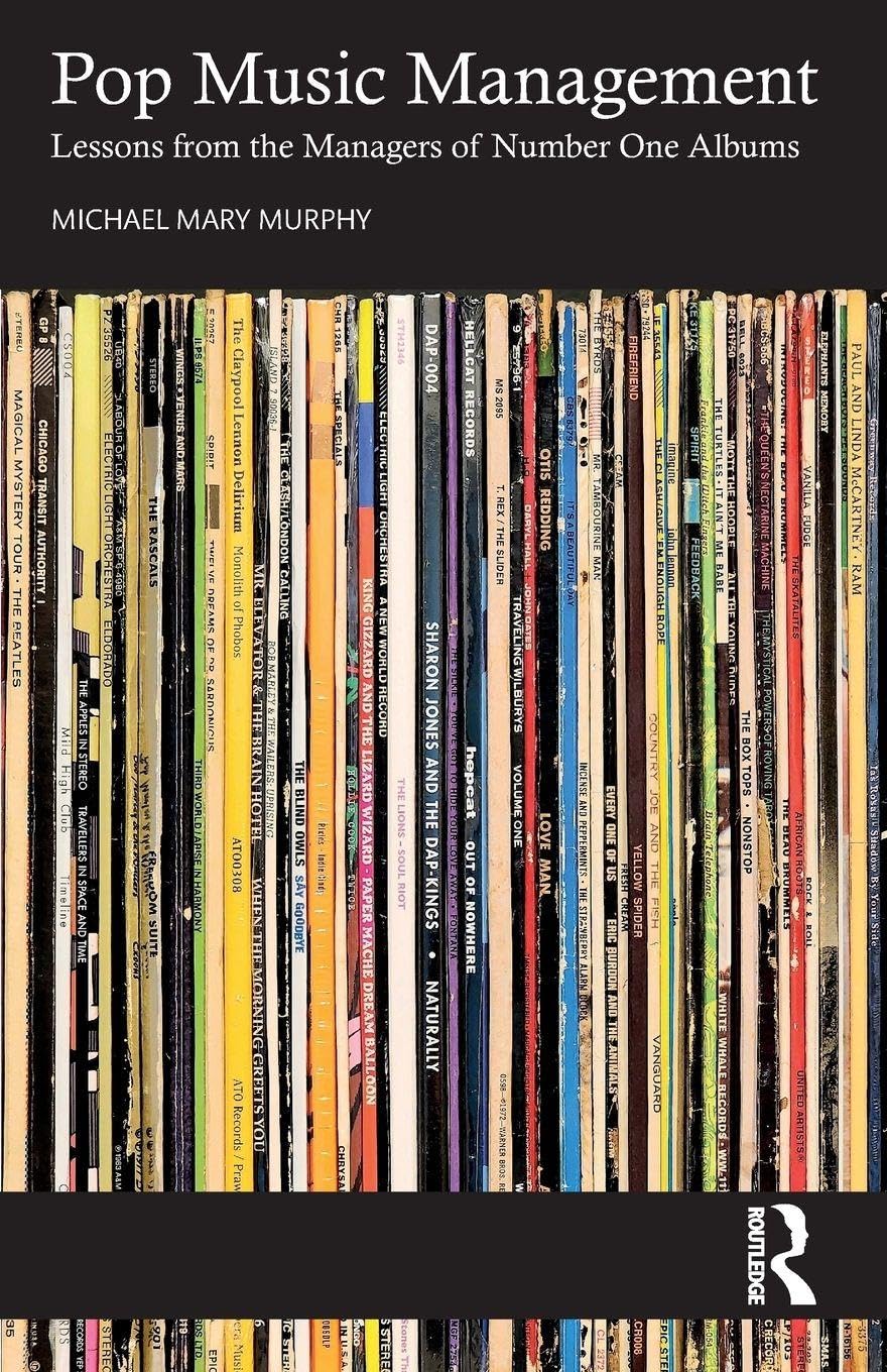 Pop Music Management: Lessons from the Managers of Number One Albums