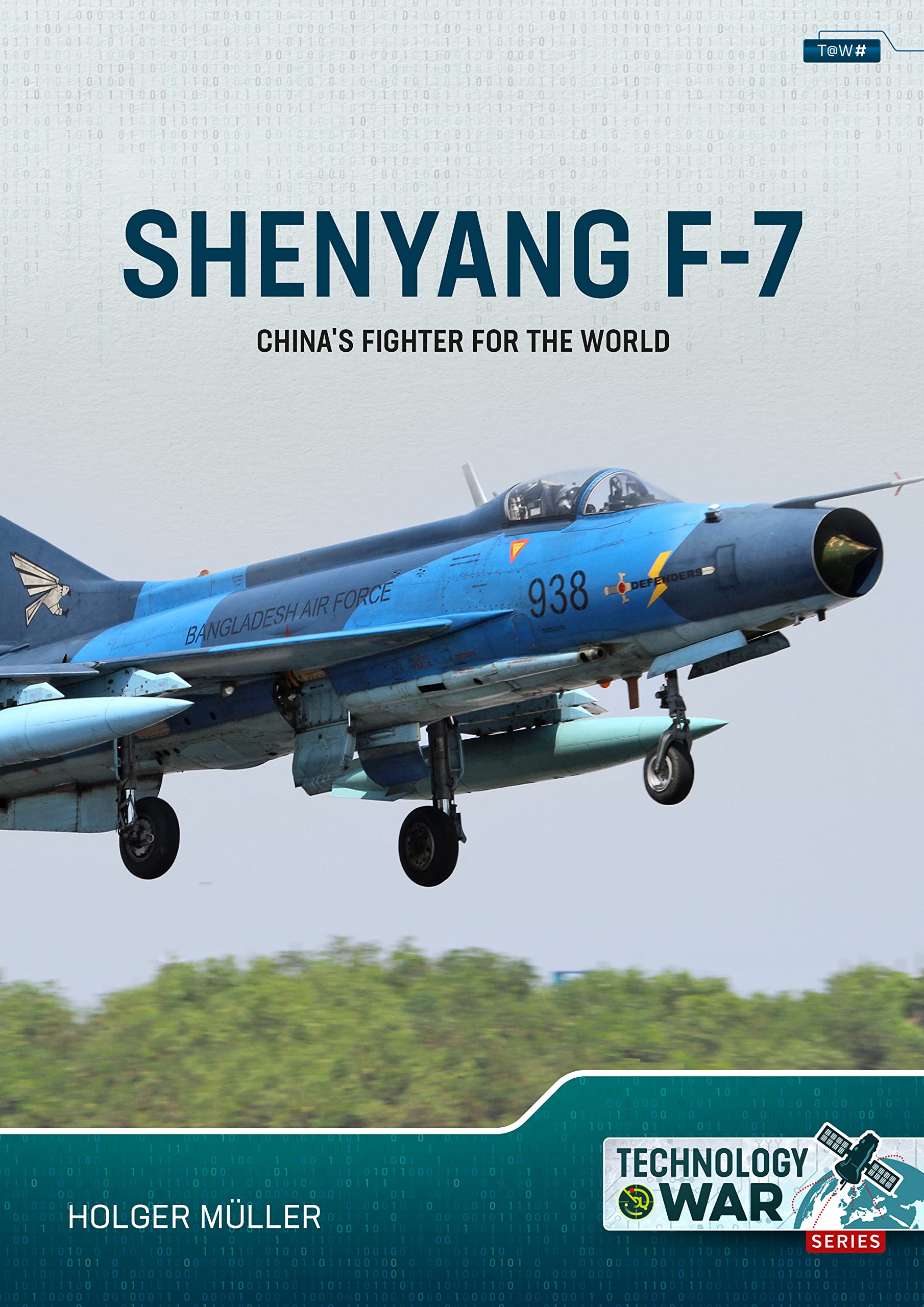 Shenyang F-7: China's Fighter for the World (Technology@War)