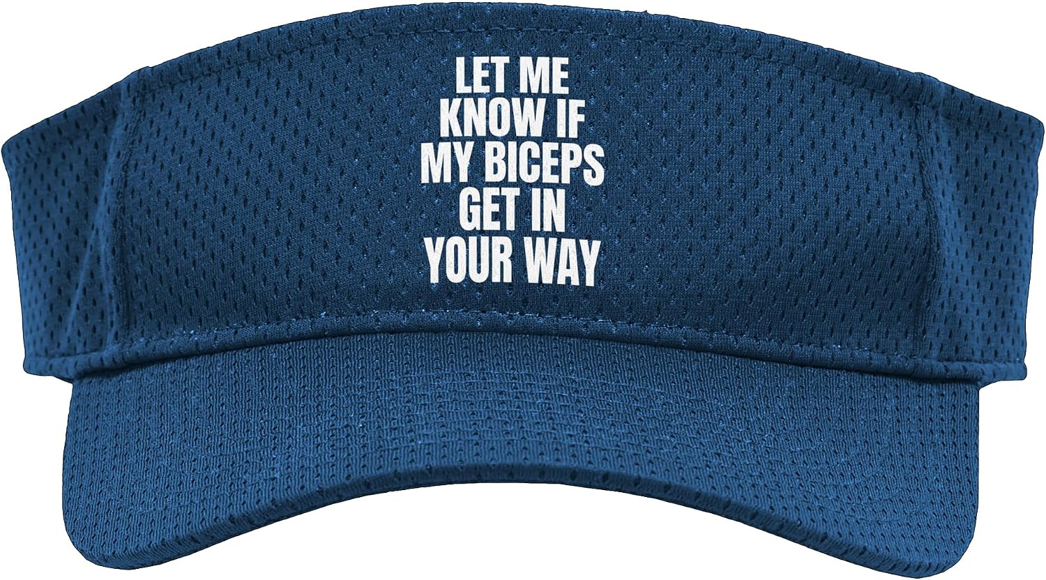 Let Me Know If My Biceps Get in Your Way Funny Gym Fitness Sport Sun Visor