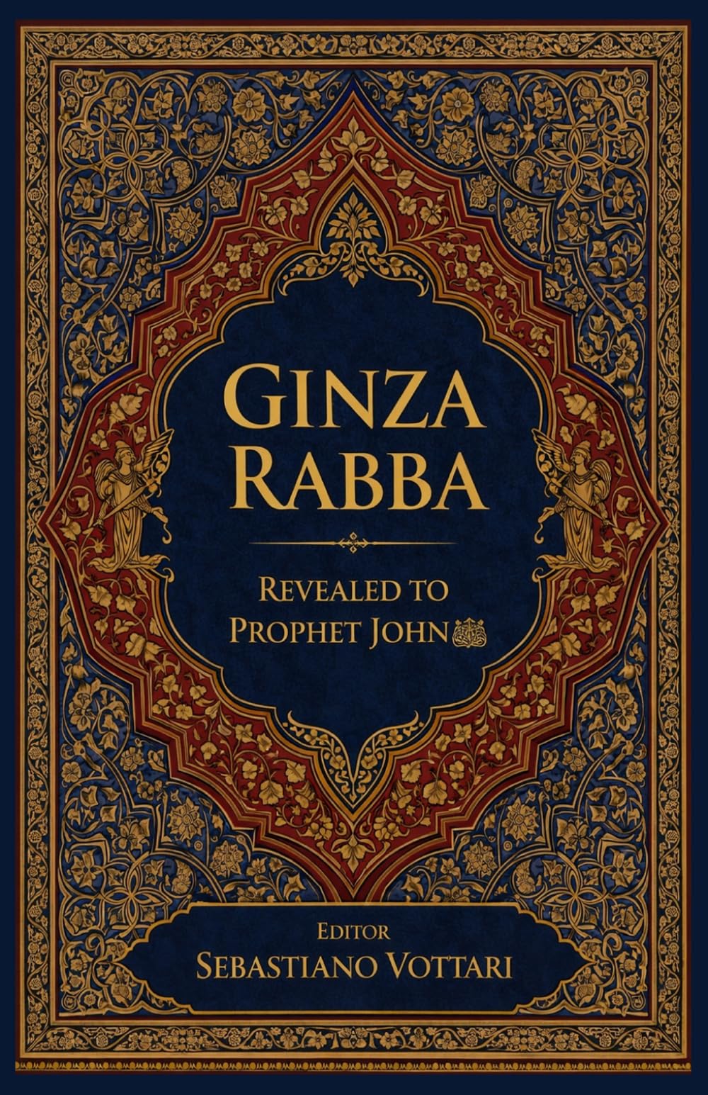 Ginza Rabba: Lo Gnostico del Profeta Giovanni Battista - Testo Sacro dei Mandei (Religione e Spiritualità)