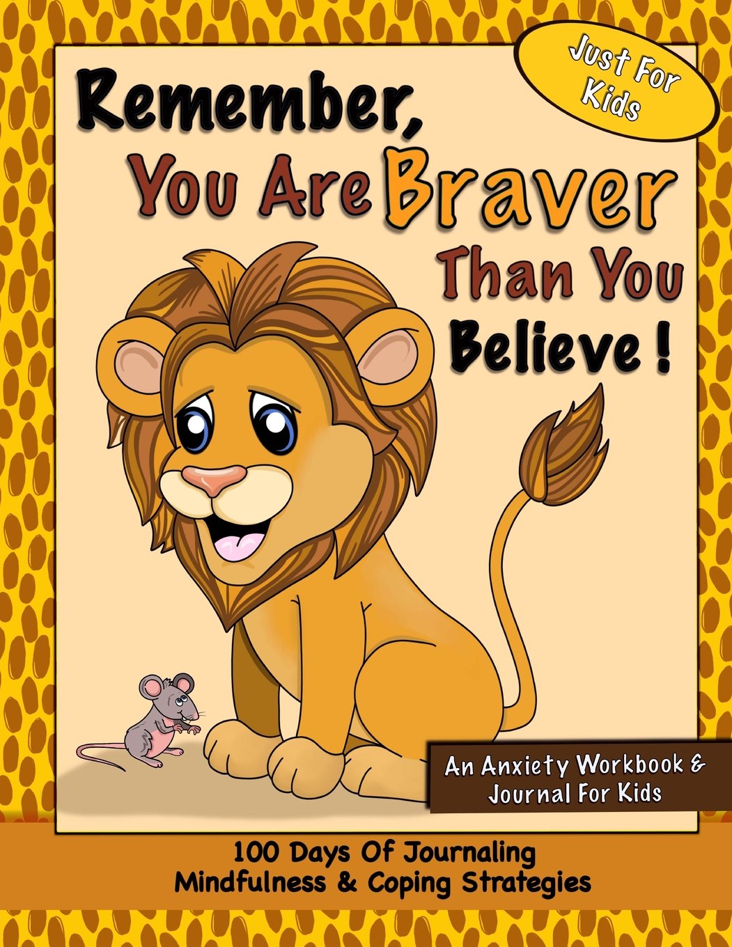 Anxiety Workbook For Kids: 100 Days Of Journaling, Mindfulness & Coping Strategies: Anxiety Journal For Kids With Prompts Coloring And Drawing; Daily ... Volume 1 (Anxiety Books For Children)