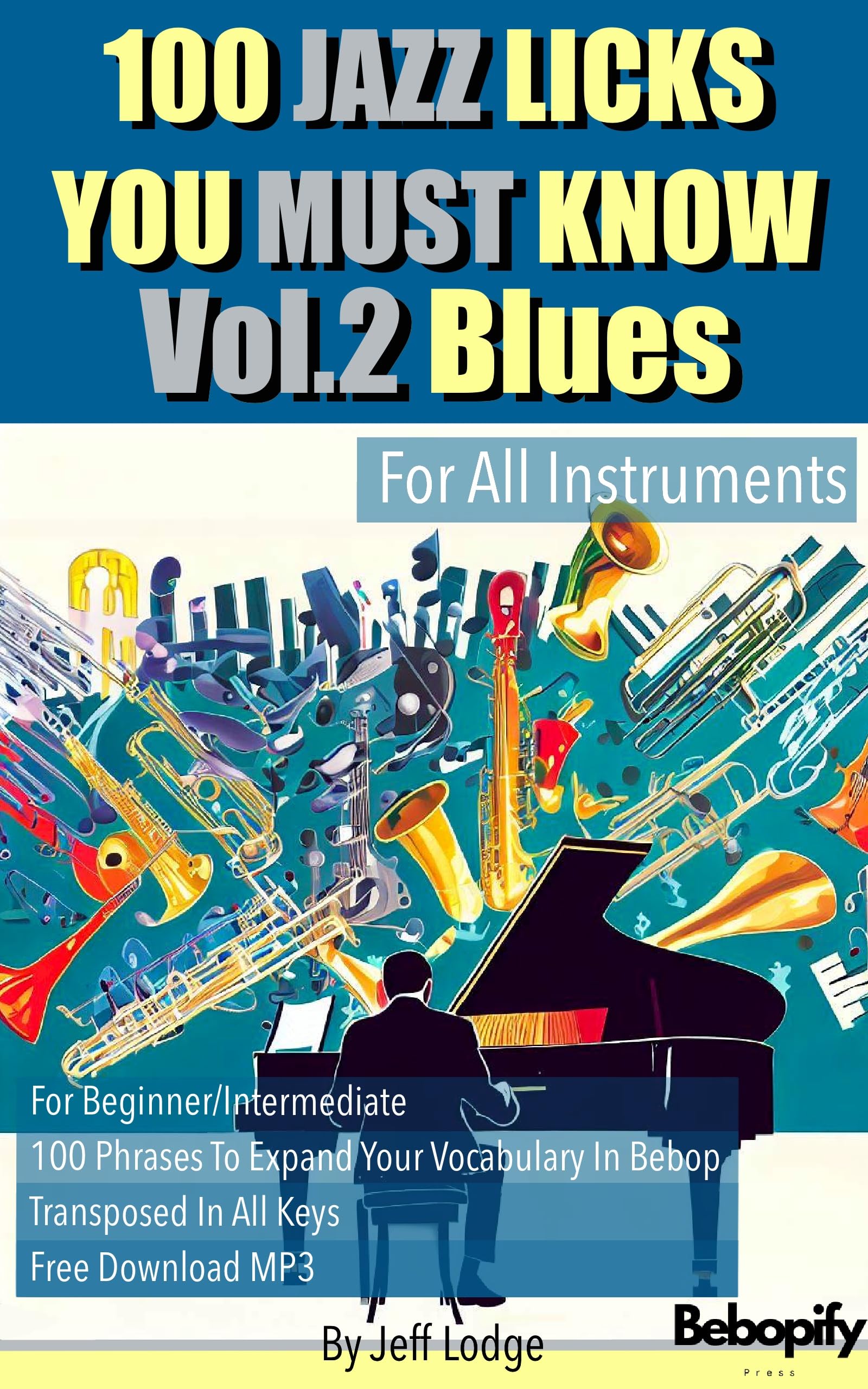 Jazz 100 Licks You Must Know enrichir ses solos de blues partition pour tout instrument