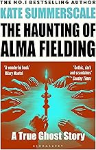 Cover of The Haunting of Alma Fielding: SHORTLISTED FOR THE BAILLIE GIFFORD PRIZE 2020