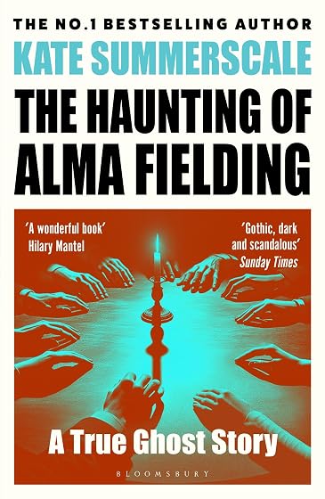 The Haunting of Alma Fielding: SHORTLISTED FOR THE BAILLIE GIFFORD PRIZE 2020