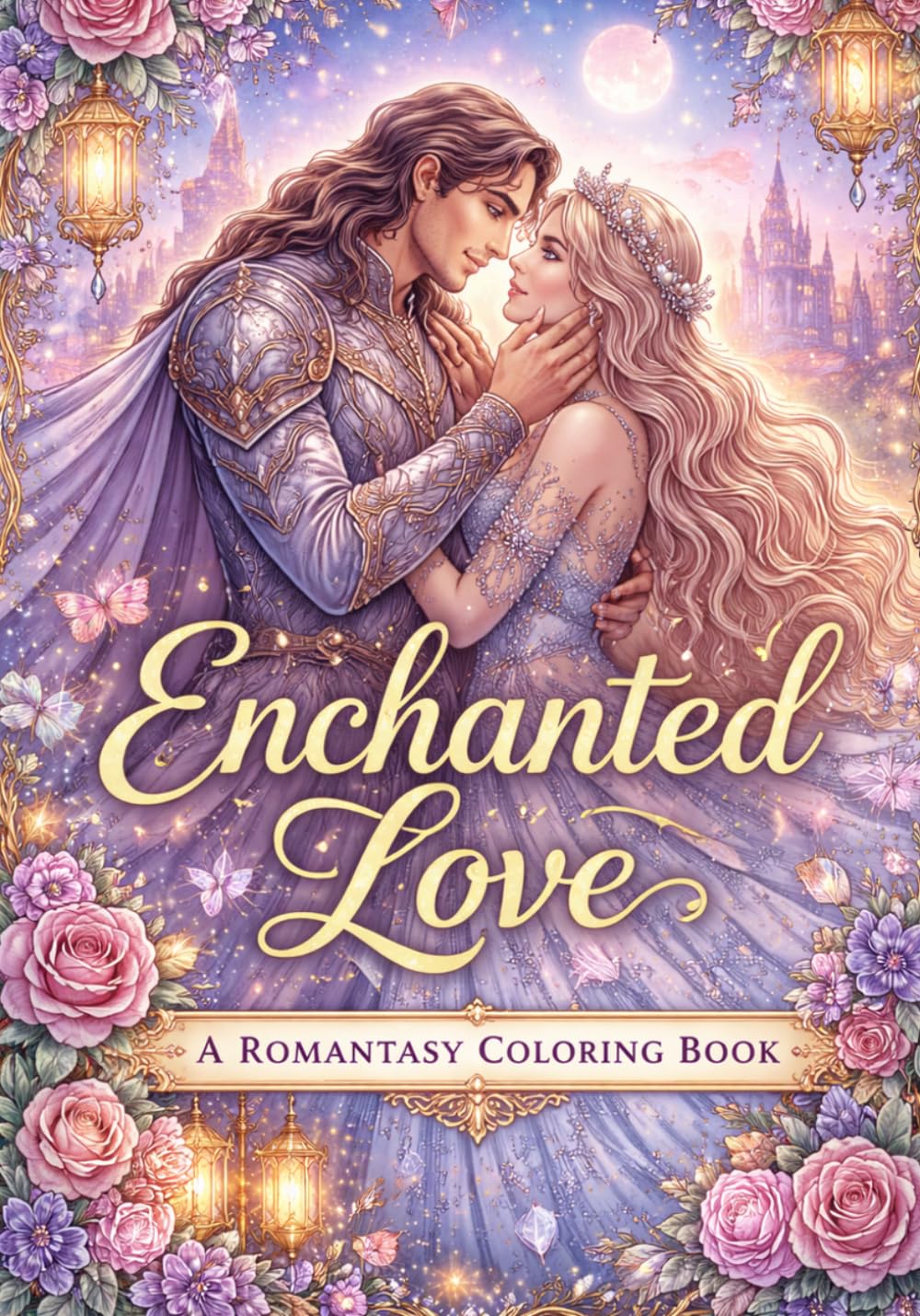 Enchanted Love. A Romantasy Coloring Book: A Magical Journey of Romance, Fairies, and Fantasy Dreams