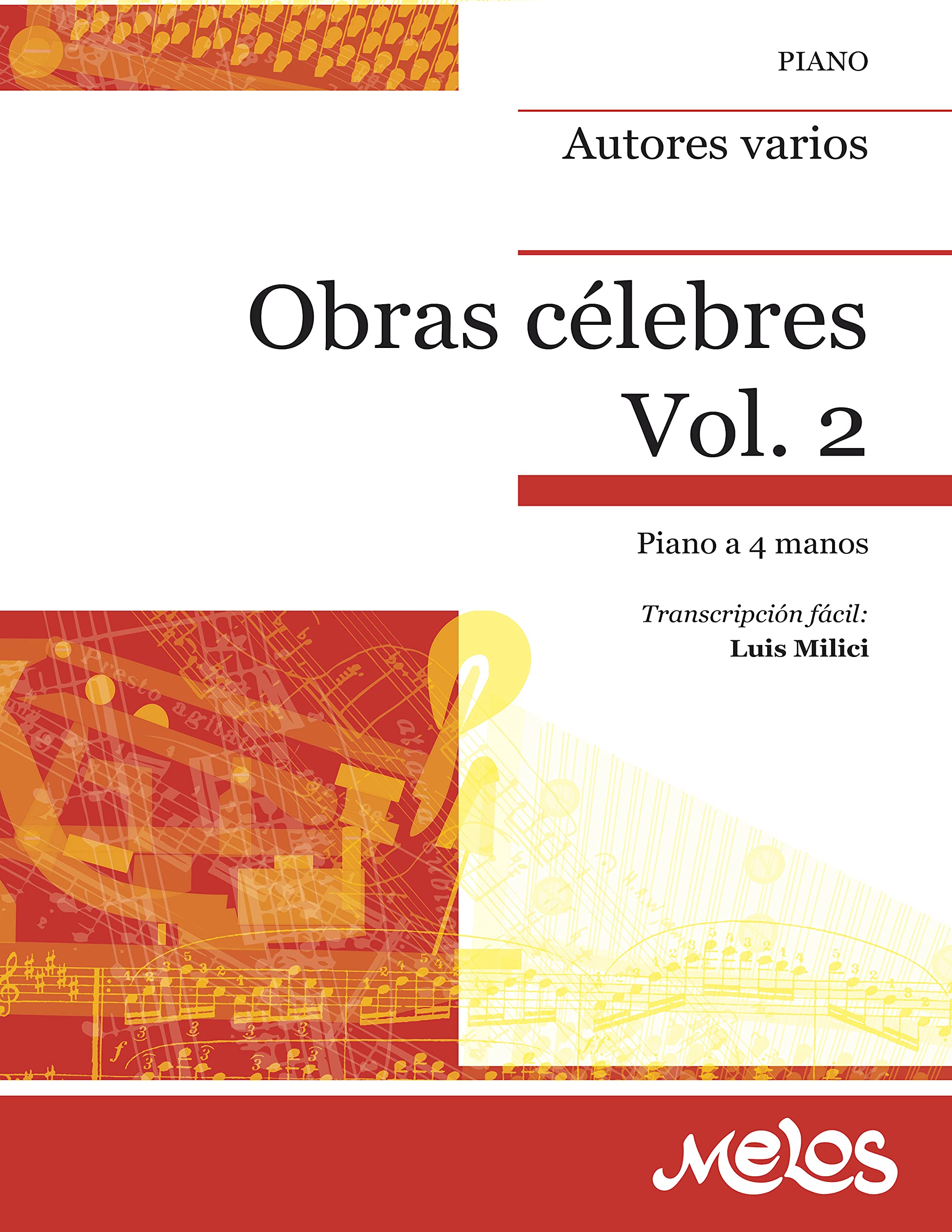Obras célebres. Volumen 2: Transcripción fácil para piano a 4 manos