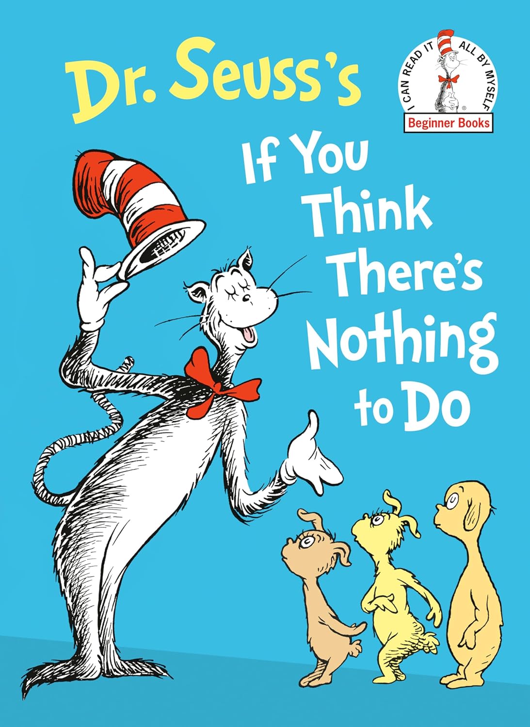 Dr. Seuss's If You Think There's Nothing to Do (Beginner Books(R)) : Dr ...