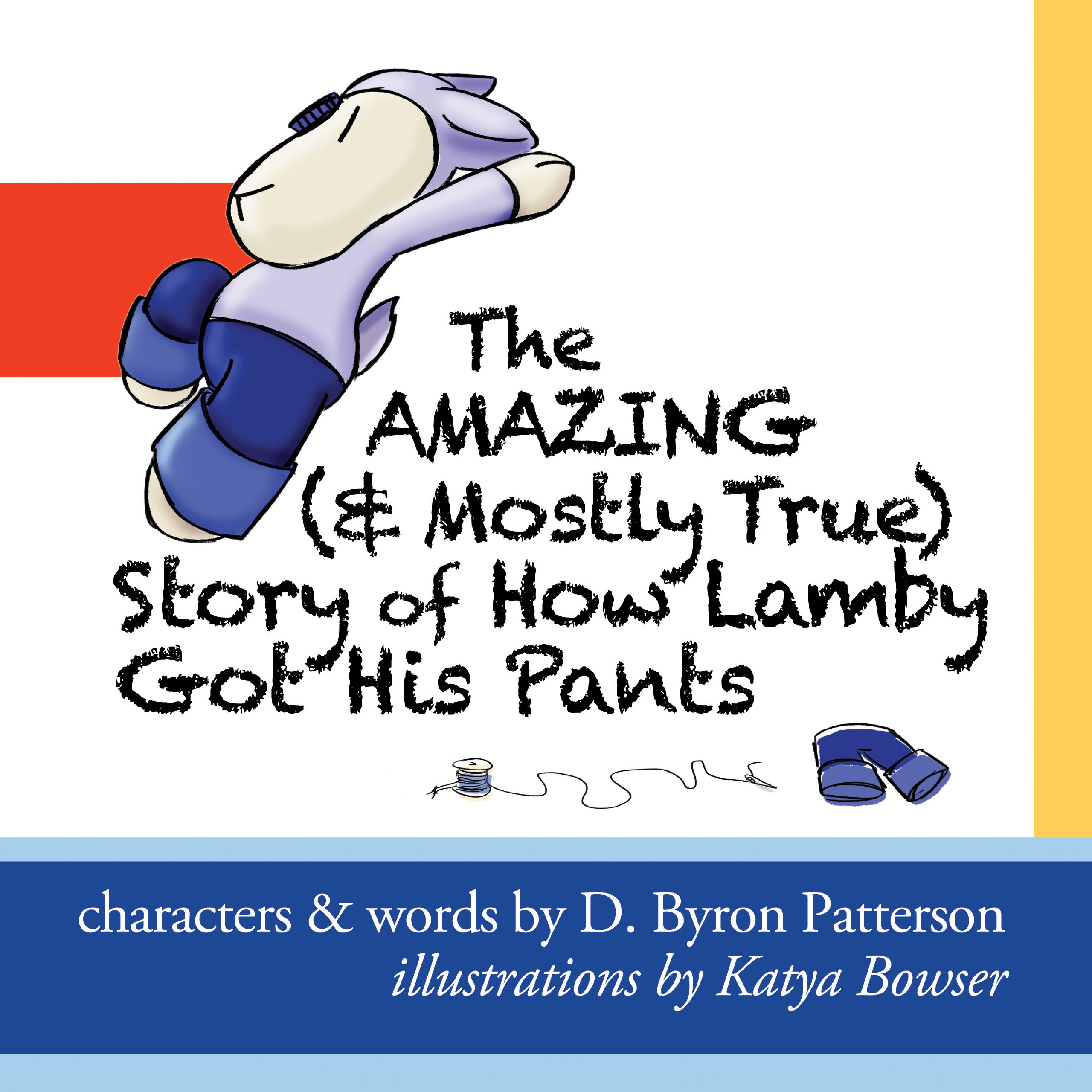 Cover art for The Amazing (and Mostly True) Story of How Lamby Got His Pants