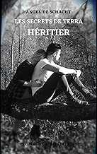 Download Les secrets de Terra: Tome 1 : Héritier PDF