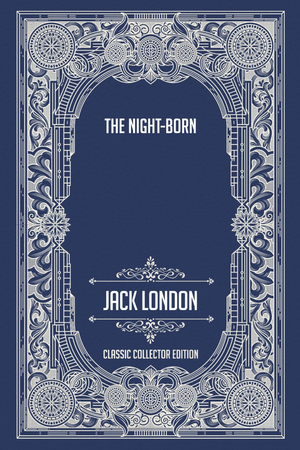 The Night-Born - Classic Collector Edition (Annotated)