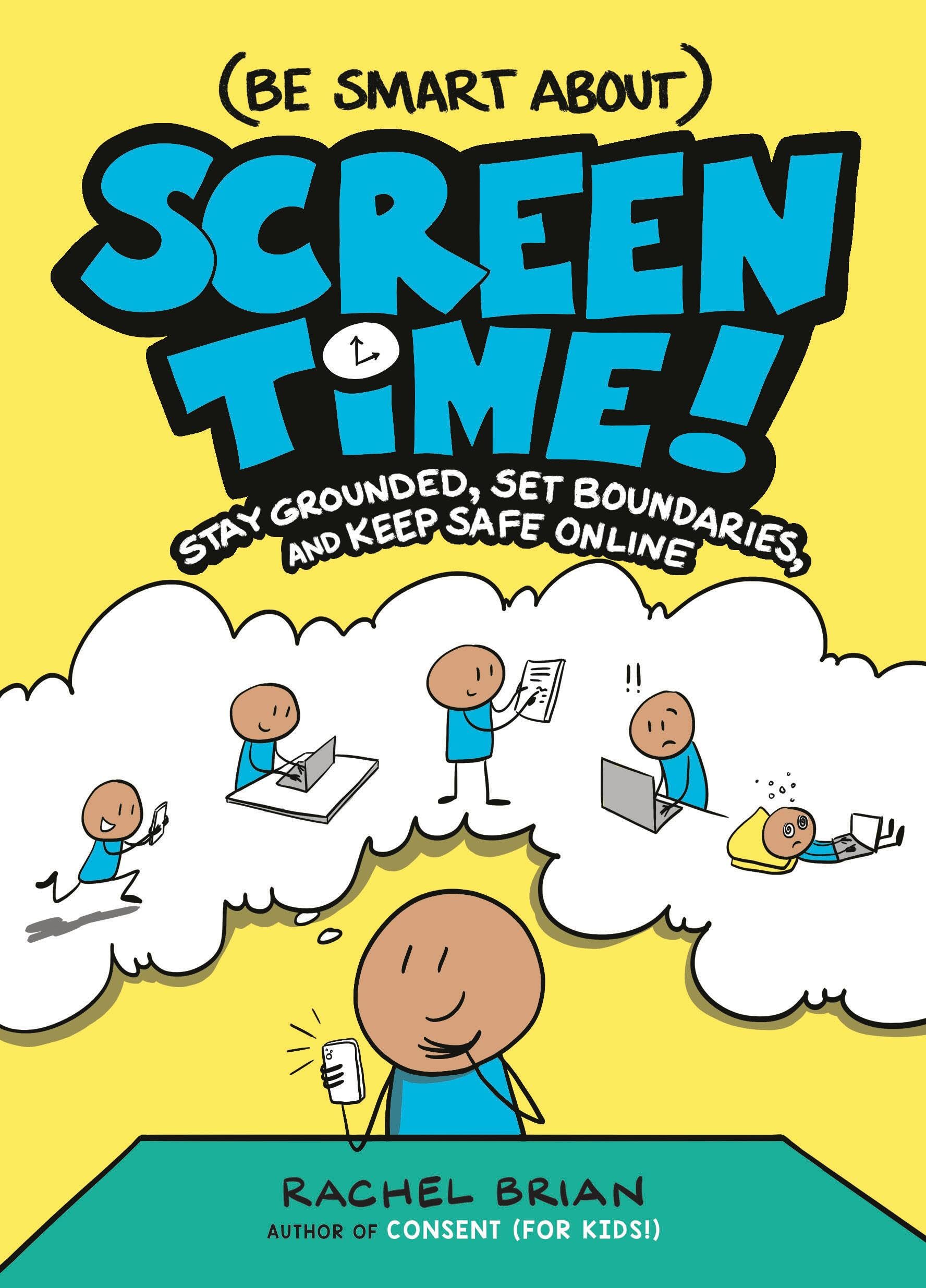 Little, Brown Books for Young Readers Be Smart About Screen Time Be Smart About Screen Time