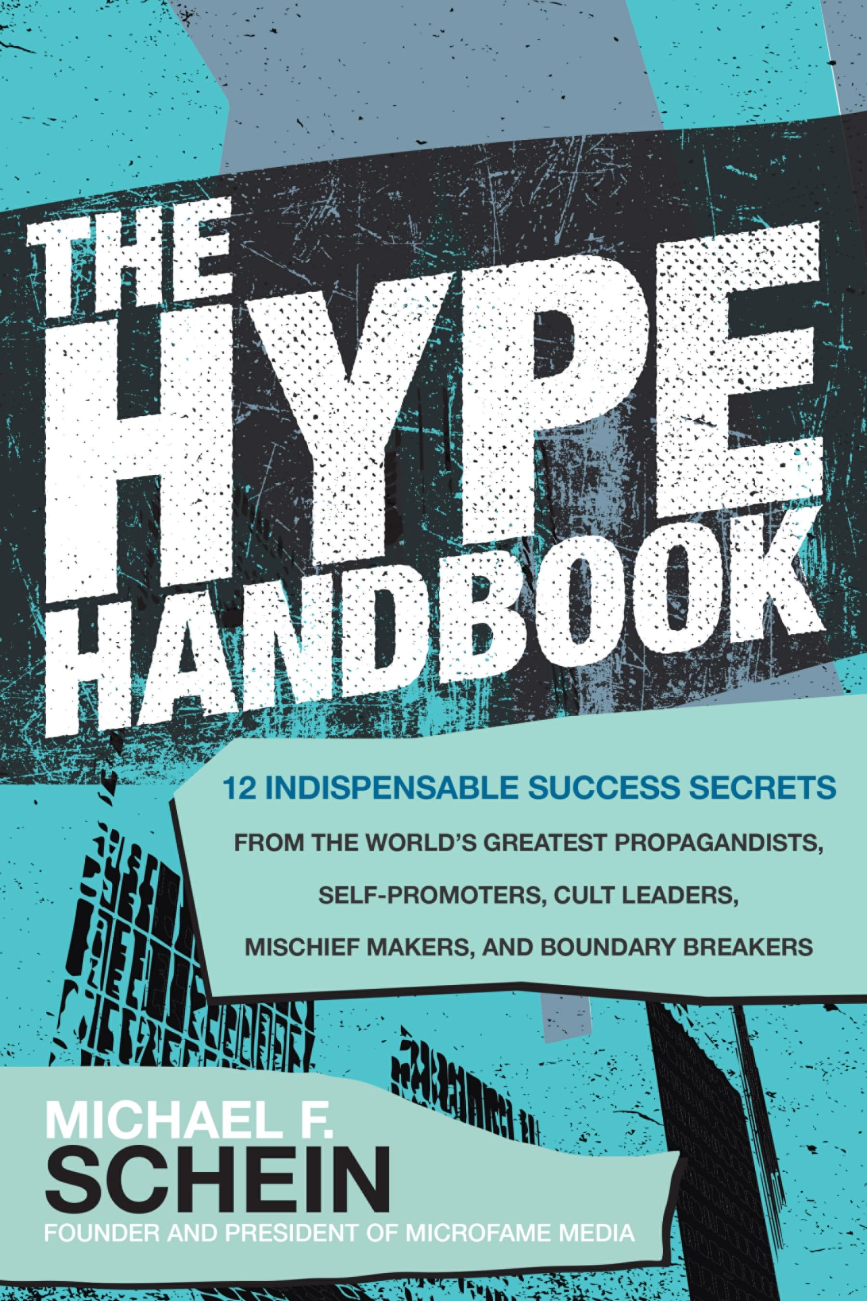 The Hype Handbook: 12 Indispensable Success Secrets From the ... - 9781260470130