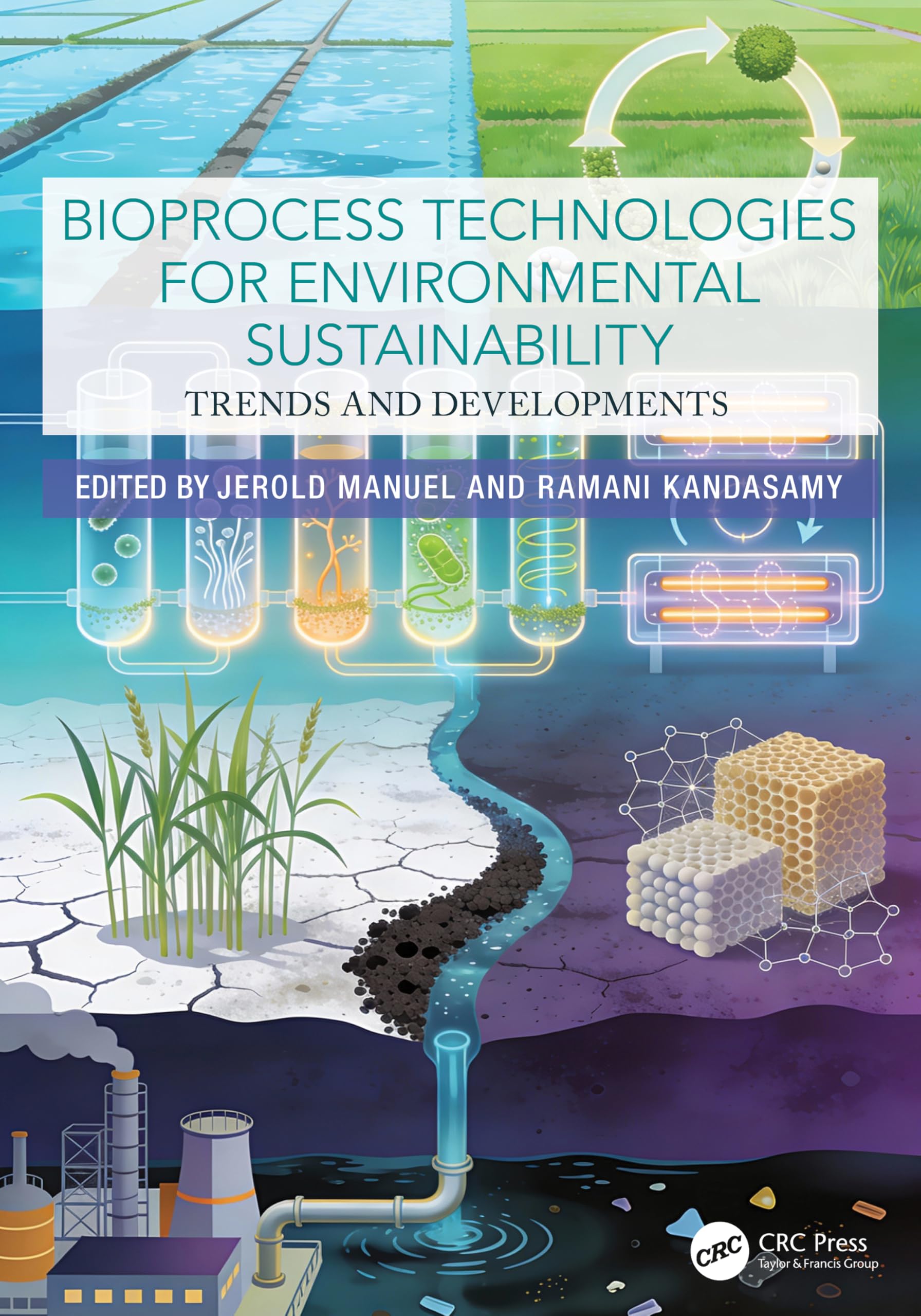 Bioprocess Technologies for Environmental Sustainability: Trends and Developments