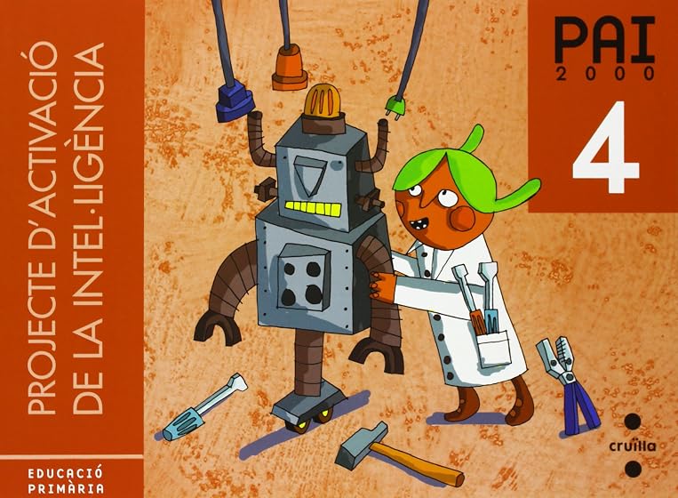 Projecte d'Activació de la Intel·ligència. PAI 2000. 4 Educació Primària