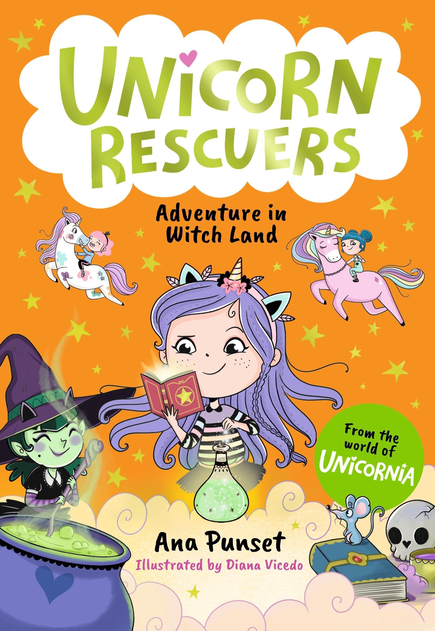 Unicorn Rescuers: Adventure in Witch Land: An exciting mission for three brave best friends from Unicornia for boys and girls aged 5–9; filled with magic and cats! (Unicornia Unicorn Rescuers, 2)