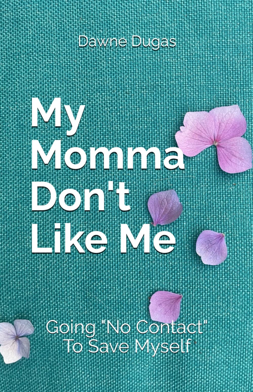My Momma Don't Like Me: Going "No Contact" To Save Myself