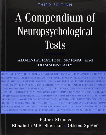 A Compendium of Neuropsychological Tests: Administration, Norms, and Commentary