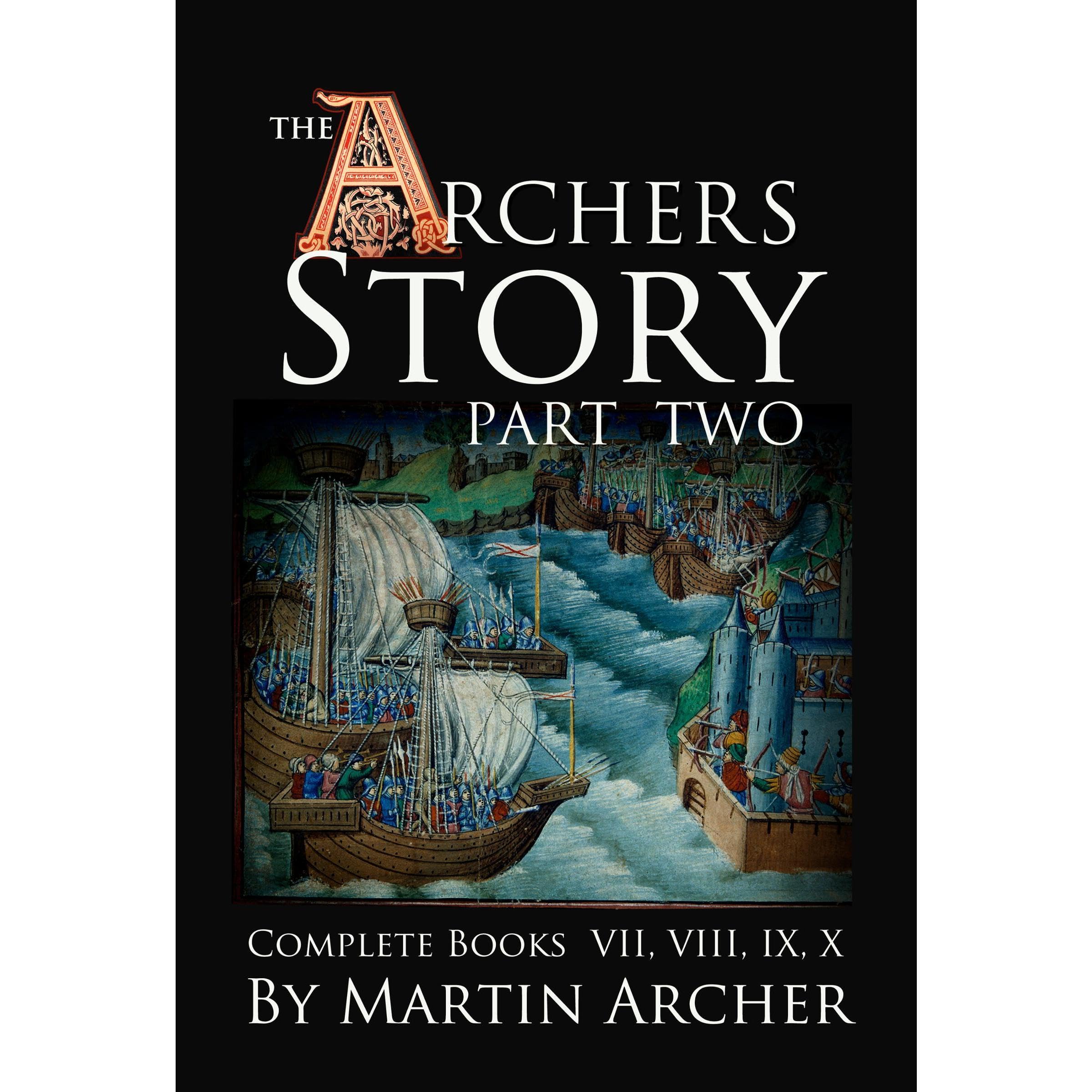 The Archers’ Story: Part II