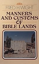 Manners and Customs of Bible Lands
