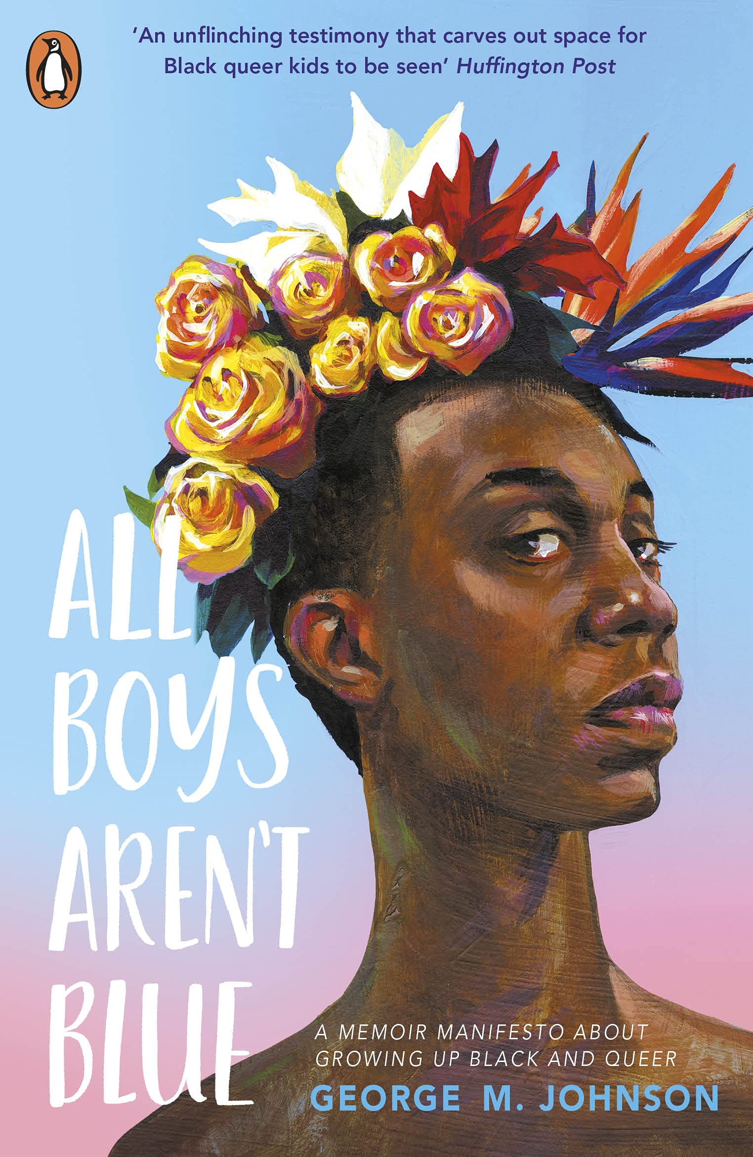 All Boys Aren't Blue: A Memoir - Manifesto