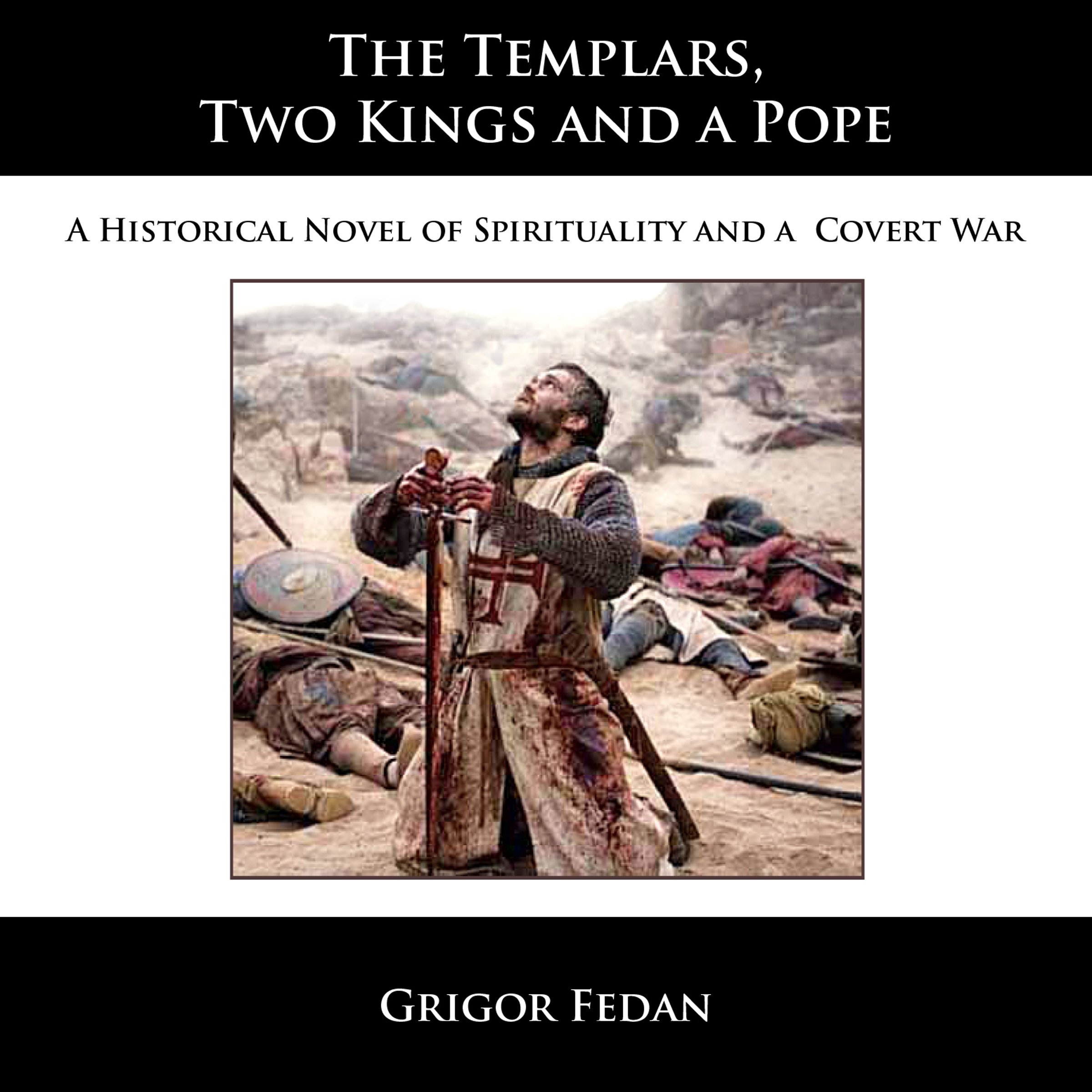 The Templars, Two Kings, and a Pope