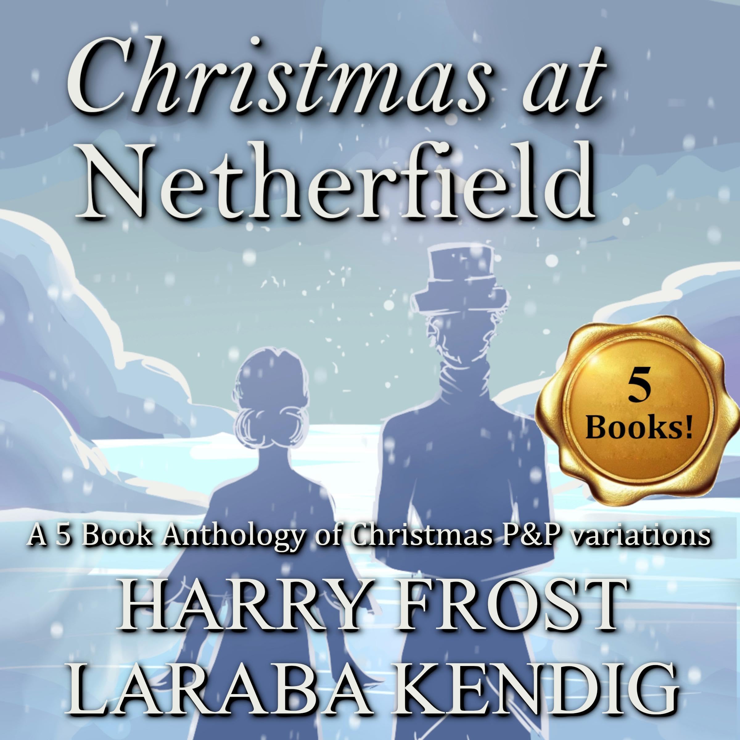 Christmas at Netherfield: And a 2025 Anthology of Christmas P&P Variations