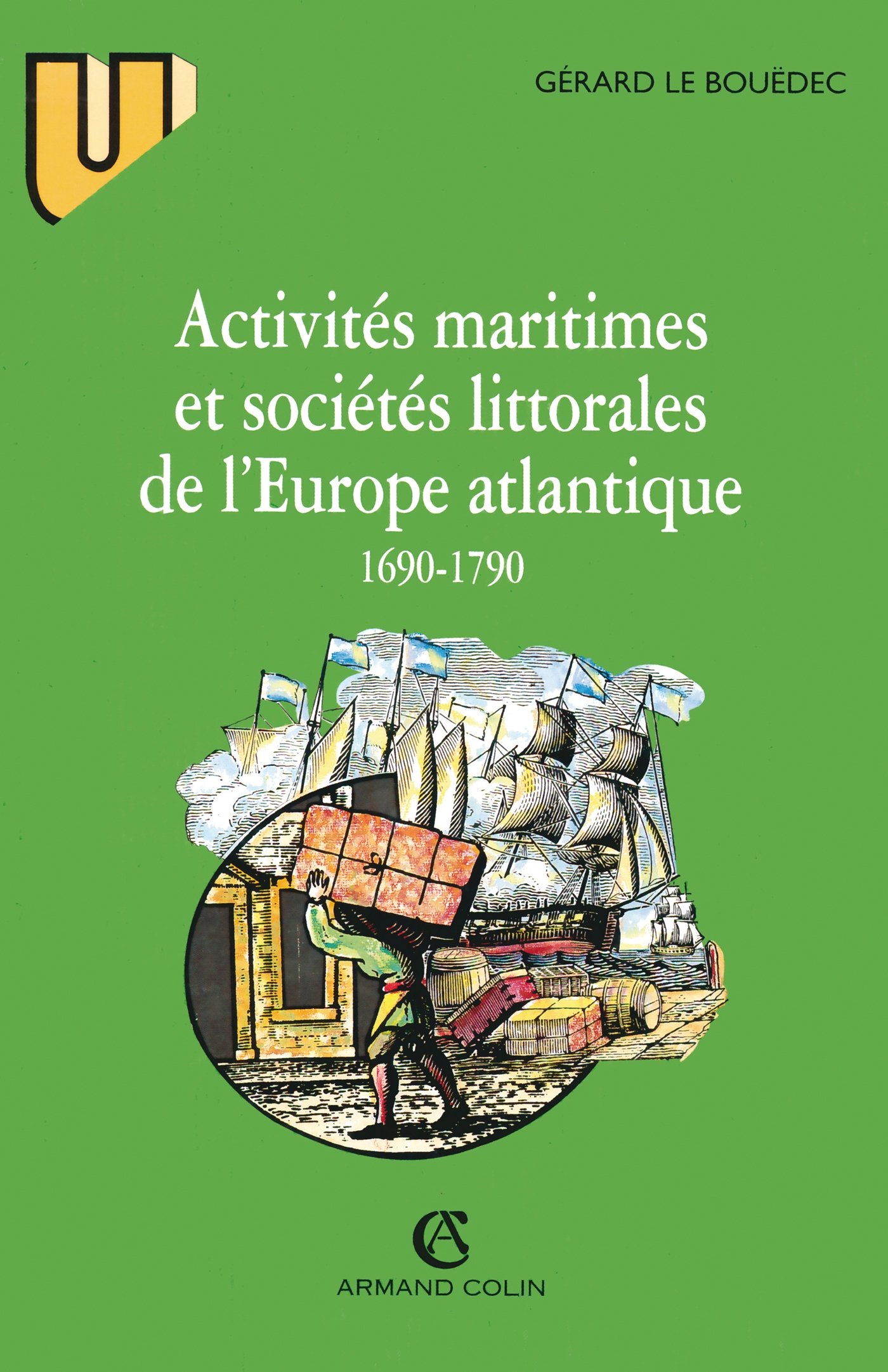 Activités maritimes et sociétés littorales de l'Europe atlantique (1690-1790) (French Edition)
