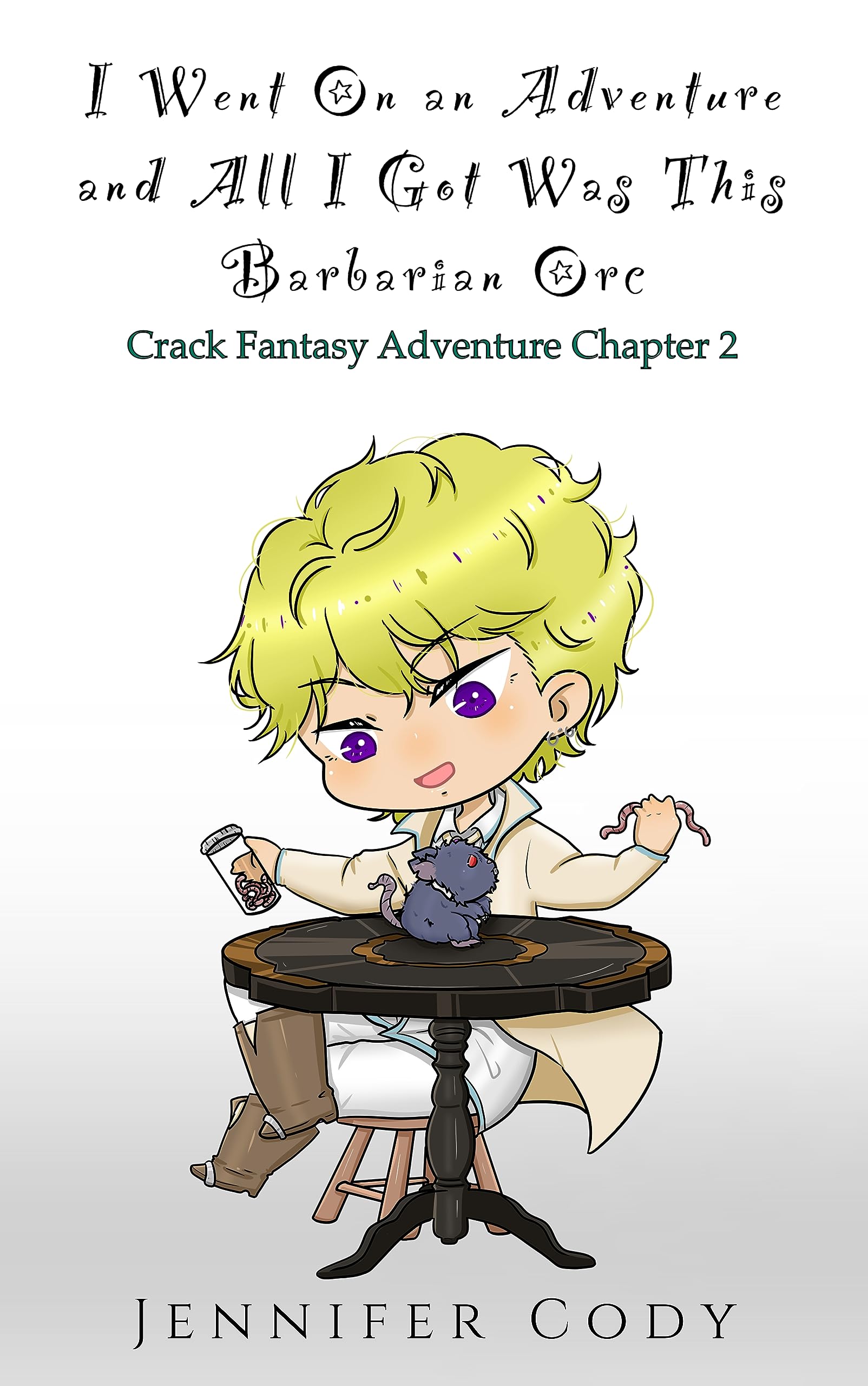 I Went on an Adventure and All I Got was This Barbarian Orc: Crack Fantasy Adventure Chapter 2