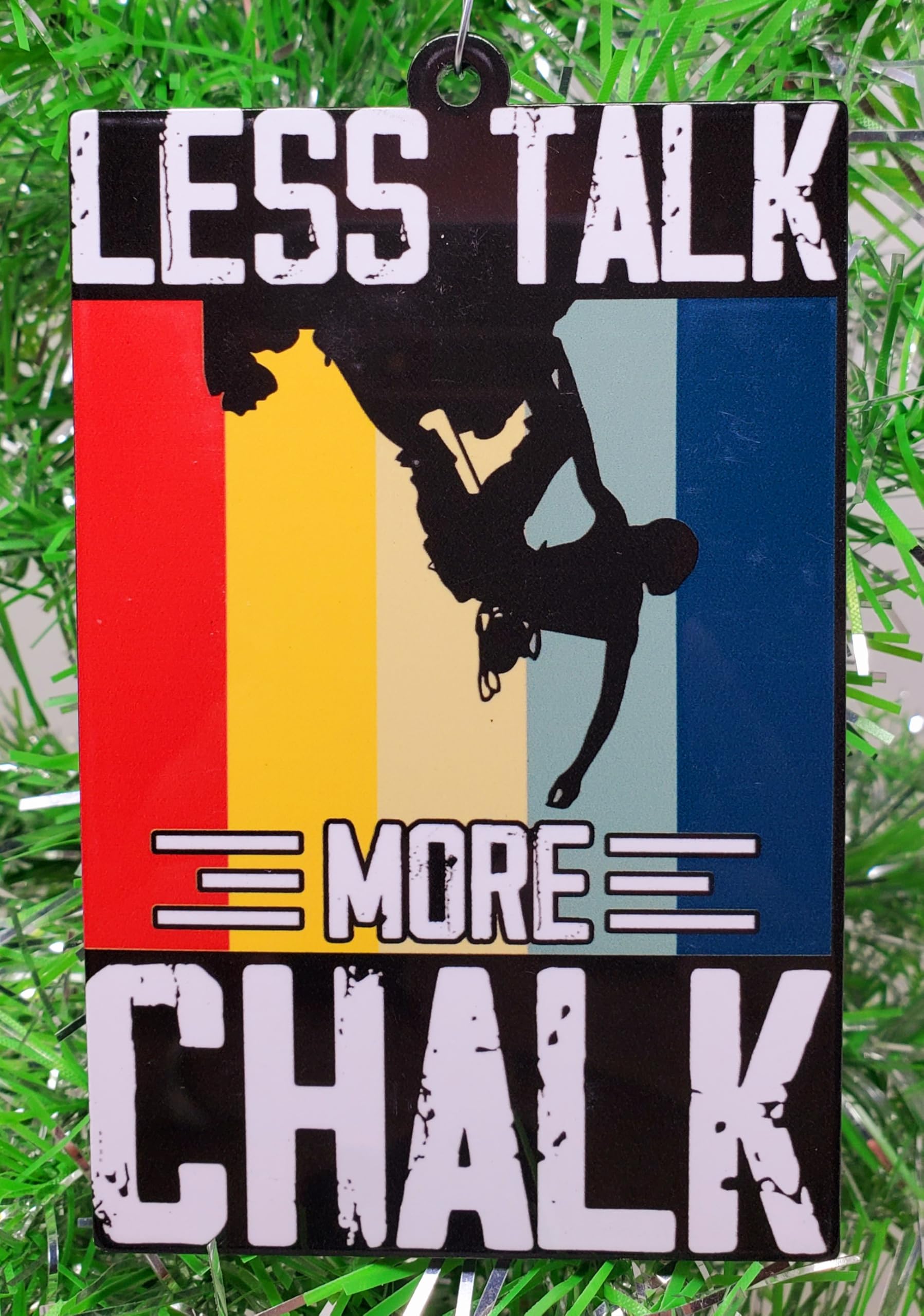 Generic Less Talk More Chalk-Rock Climbing Ornament