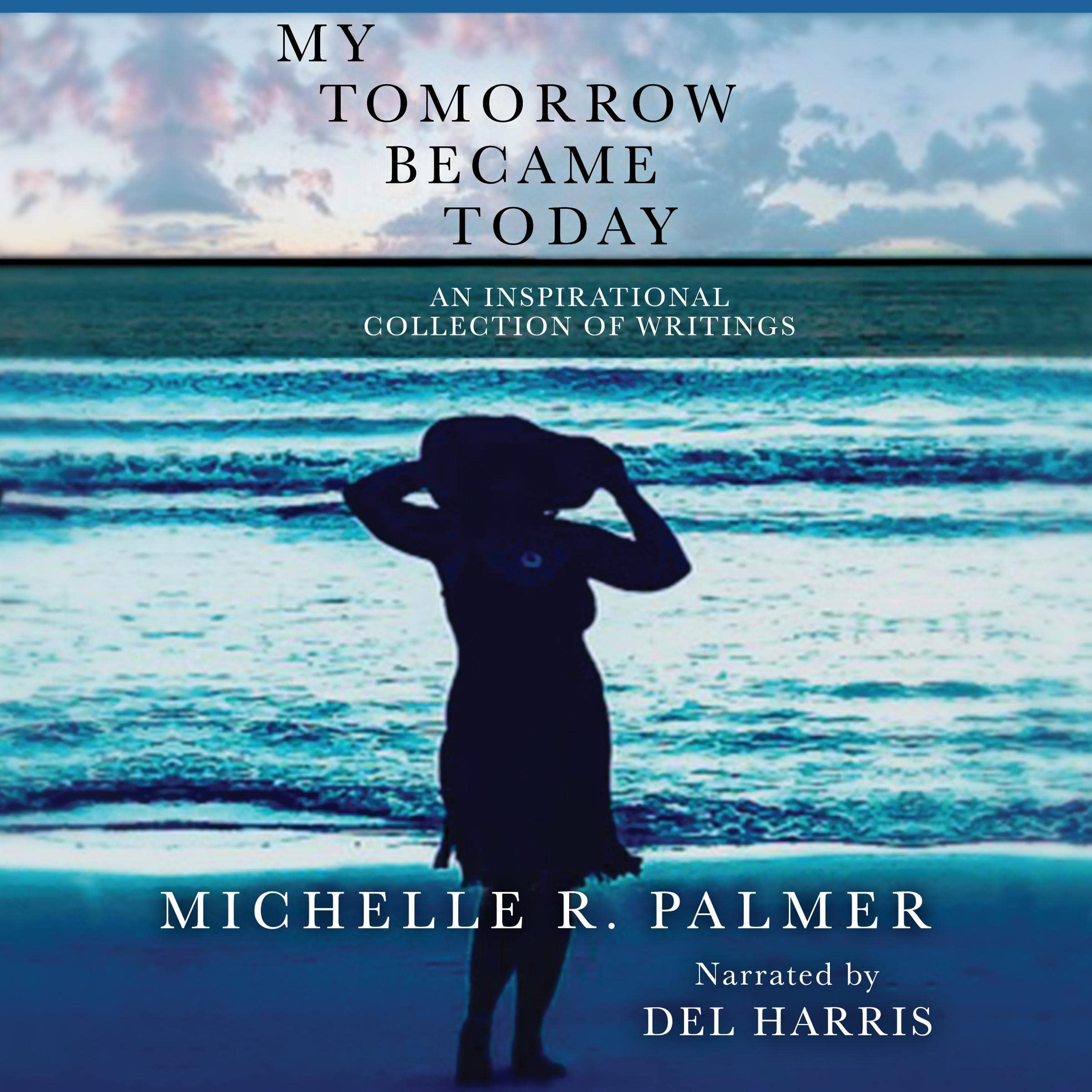 My Tomorrow Became Today