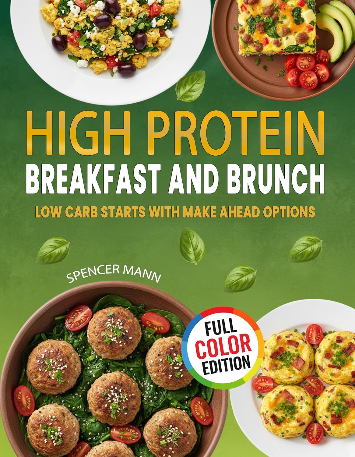 High Protein Breakfast and Brunch: Low Carb Starts with Make Ahead Options