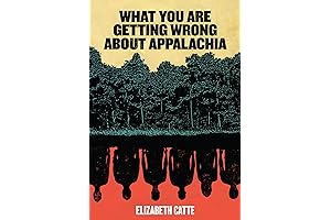 What You Are Getting Wrong about Appalachia