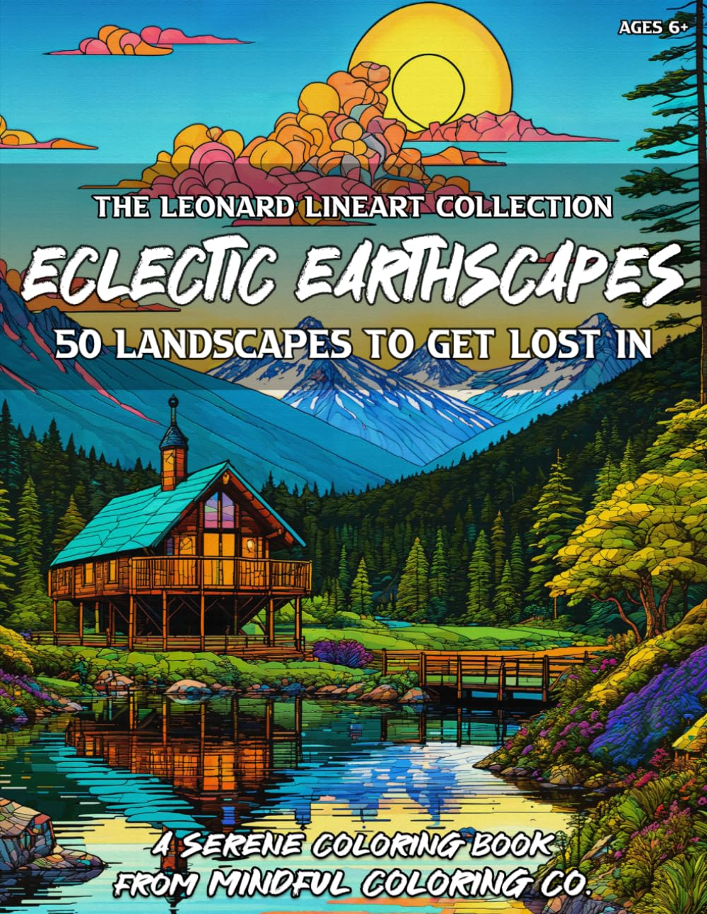 Eclectic Earthscapes: 50 Landscapes to Get Lost In (The Leonard Lineart Collection: Mindful Coloring for All Ages)