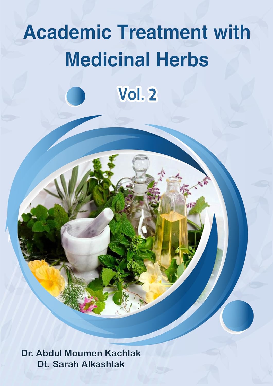 "Academic Treatment With Medicinal Herbs" vol 2 ("Academic Treatment With Medicinal Herbs" vol 1- 2- 3- 4)