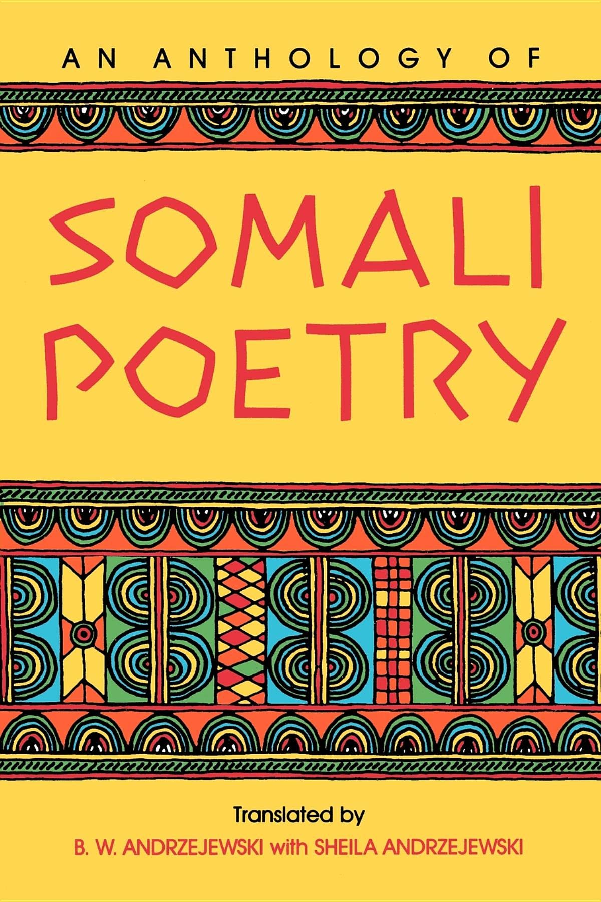 Anthology of Somali Poetry by Sheila Andrzejewski and Bogumil W. Andrzejewski...